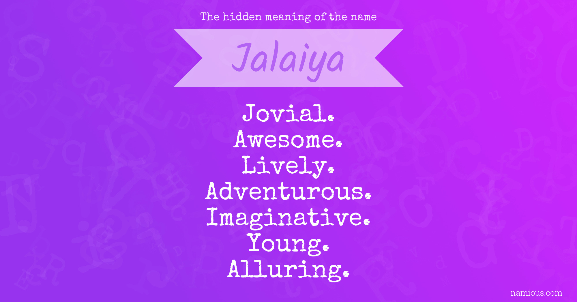 The hidden meaning of the name Jalaiya