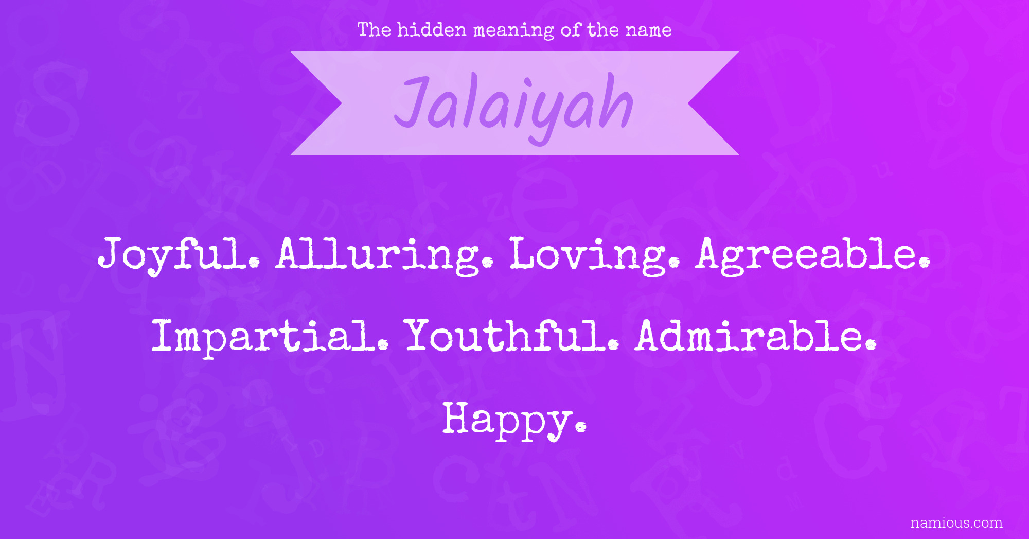 The hidden meaning of the name Jalaiyah