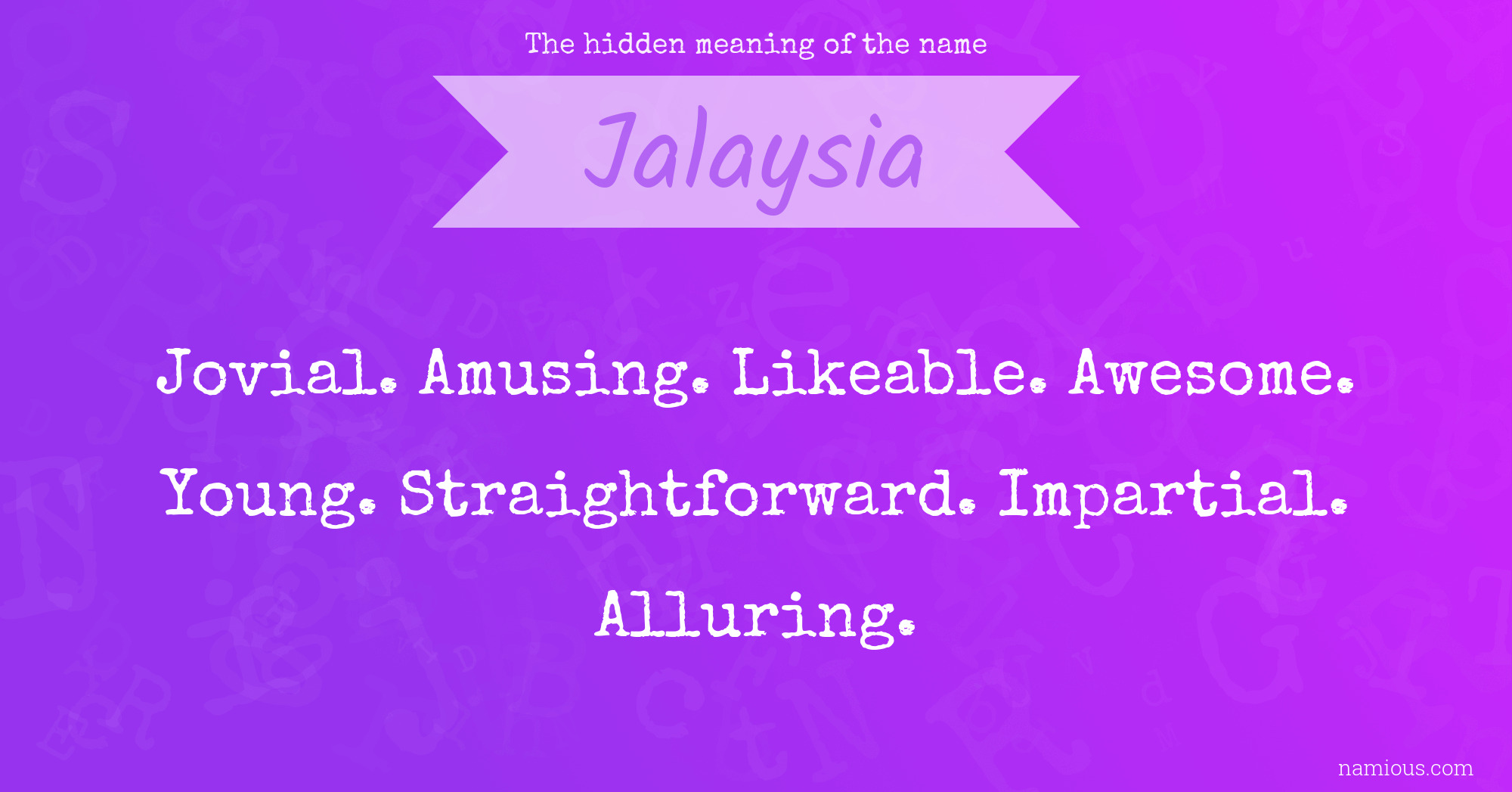 The hidden meaning of the name Jalaysia