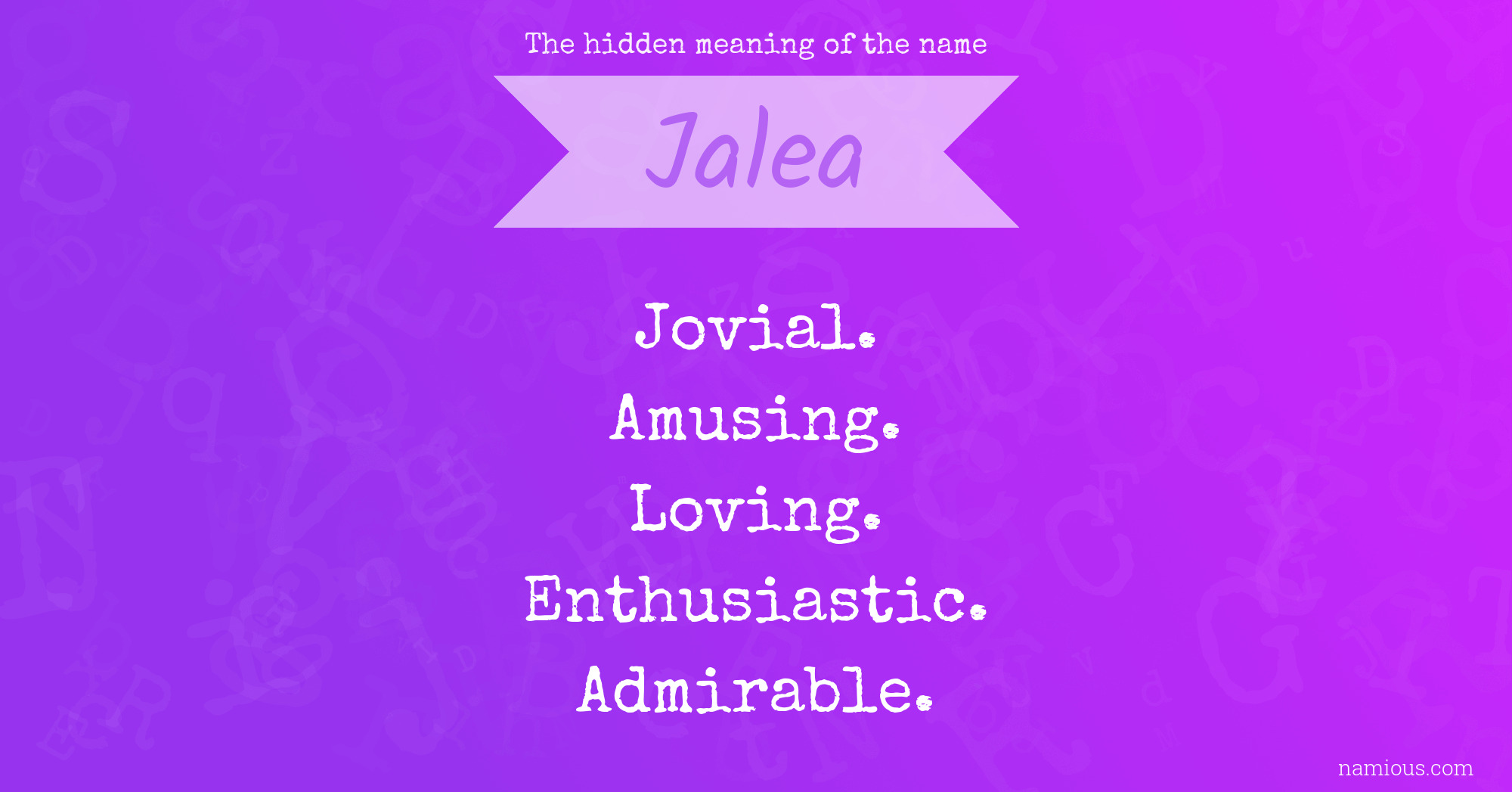 The hidden meaning of the name Jalea