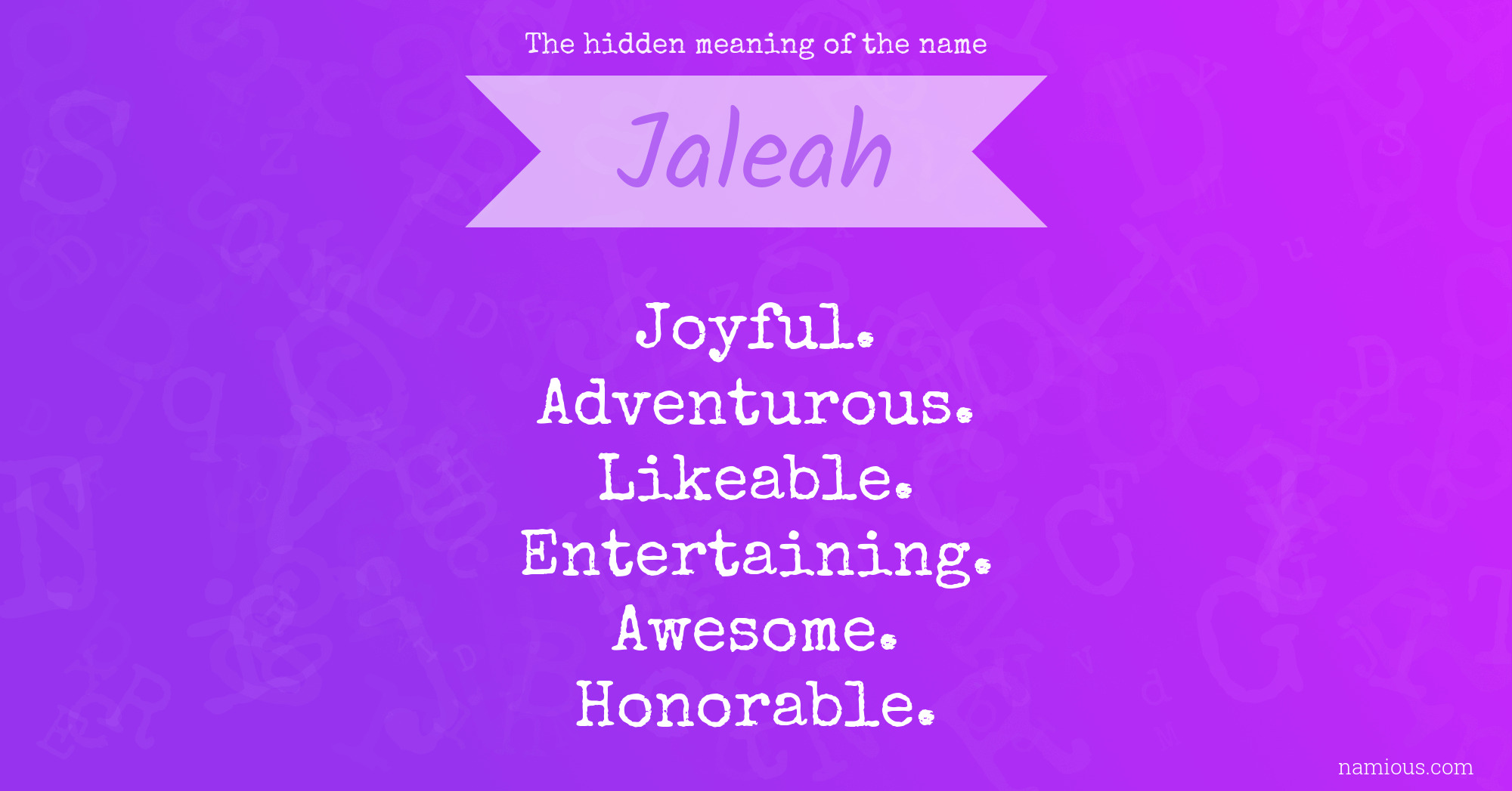 The hidden meaning of the name Jaleah