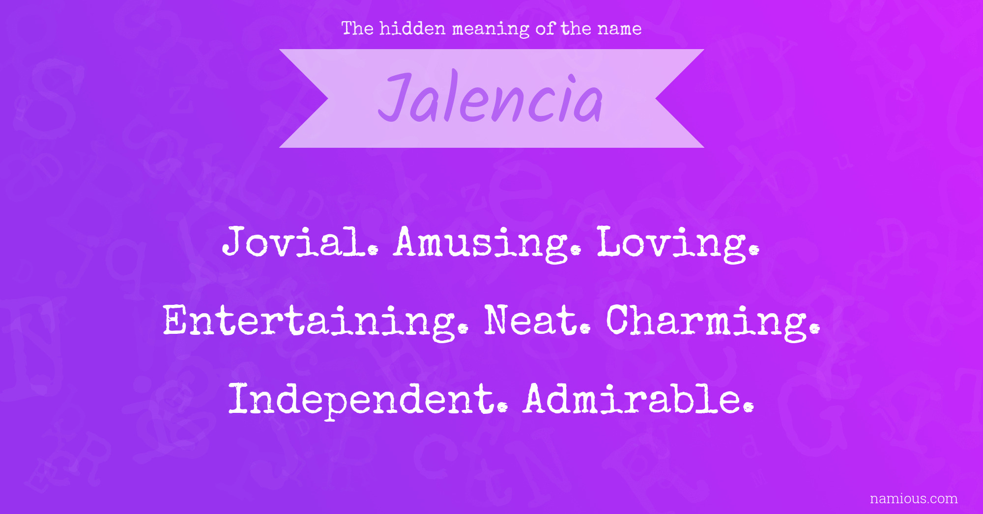 The hidden meaning of the name Jalencia