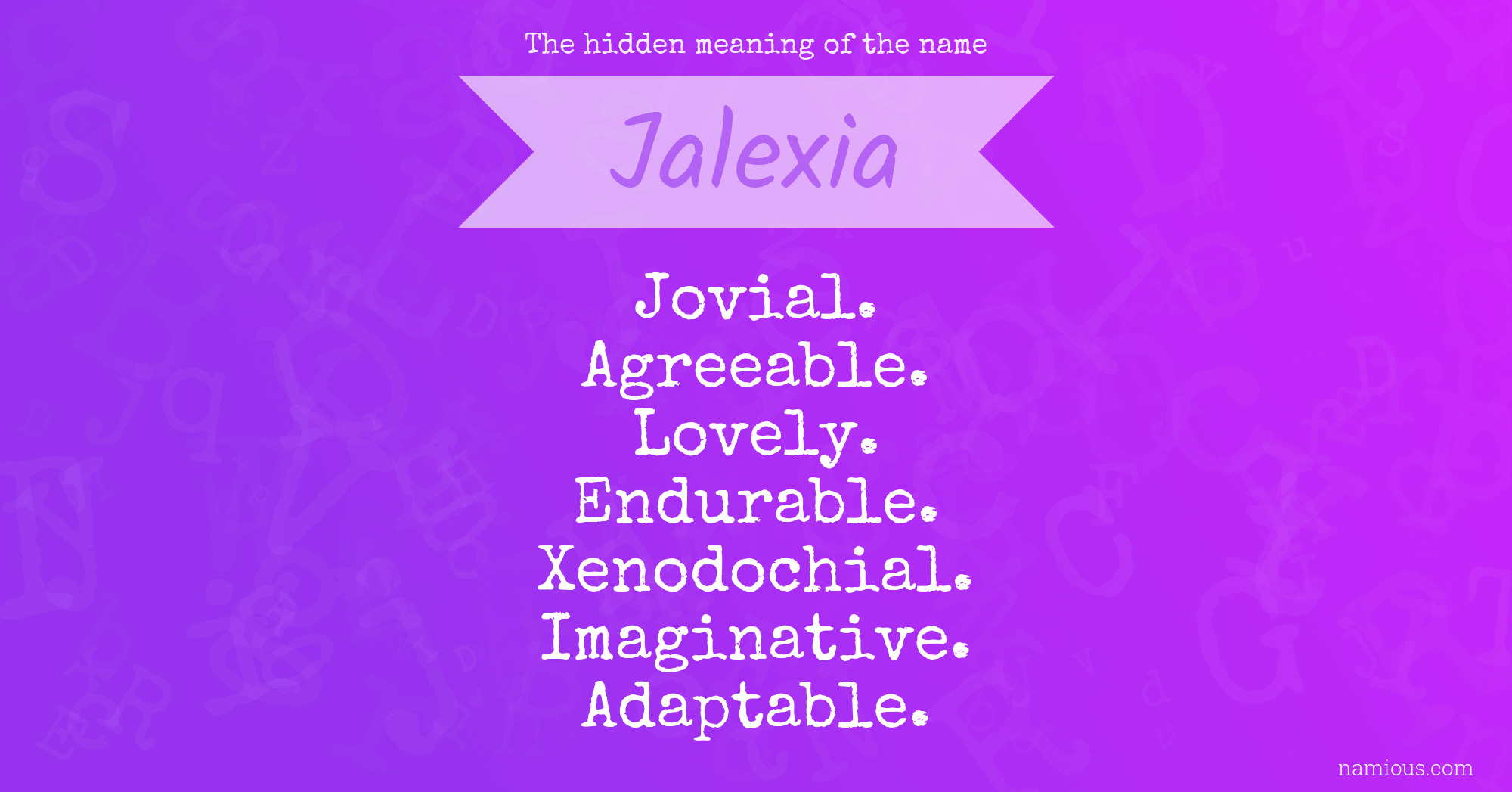 The hidden meaning of the name Jalexia