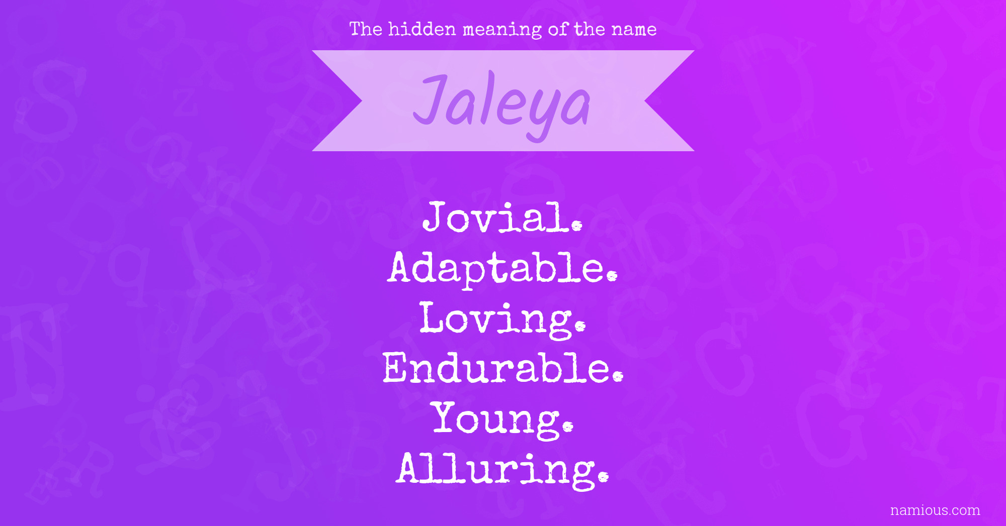 The hidden meaning of the name Jaleya