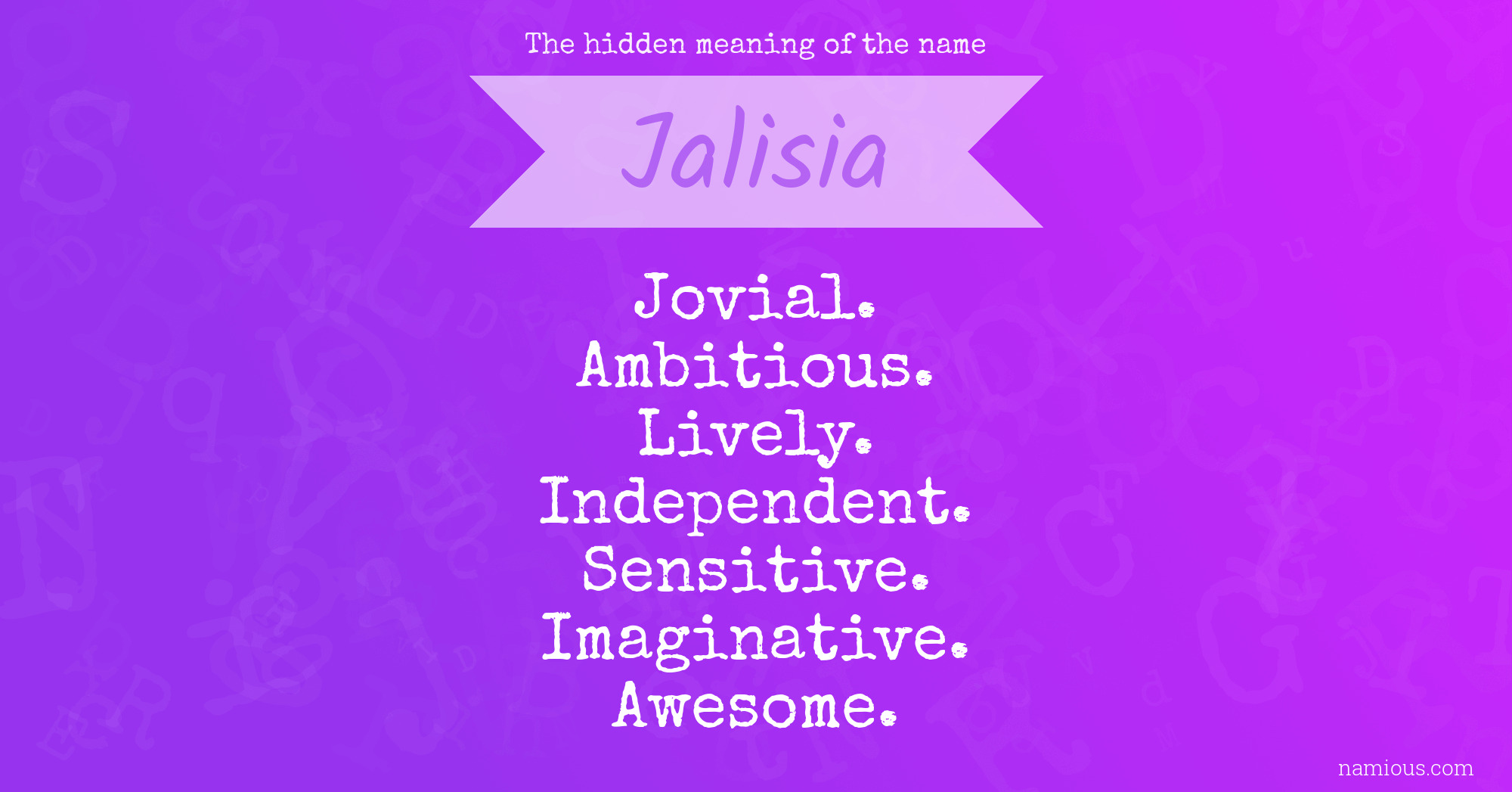 The hidden meaning of the name Jalisia