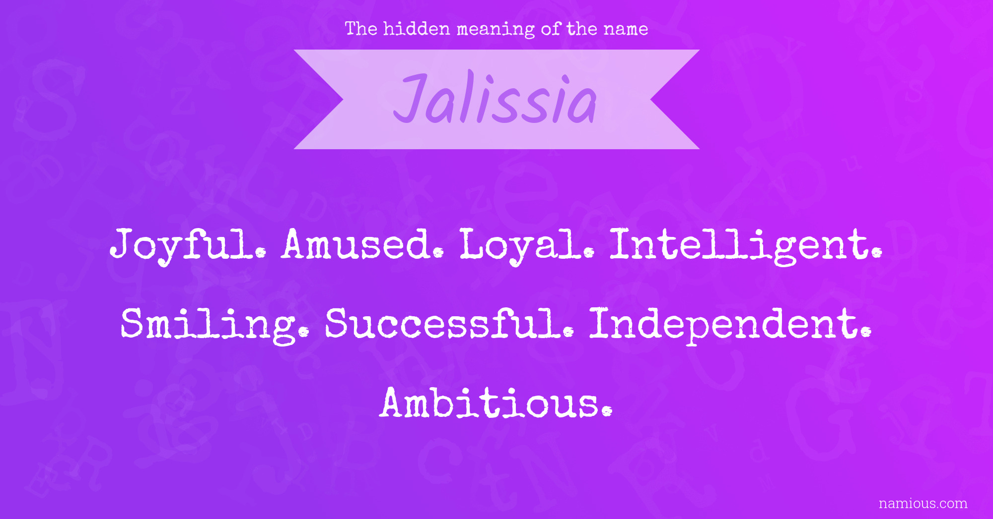 The hidden meaning of the name Jalissia