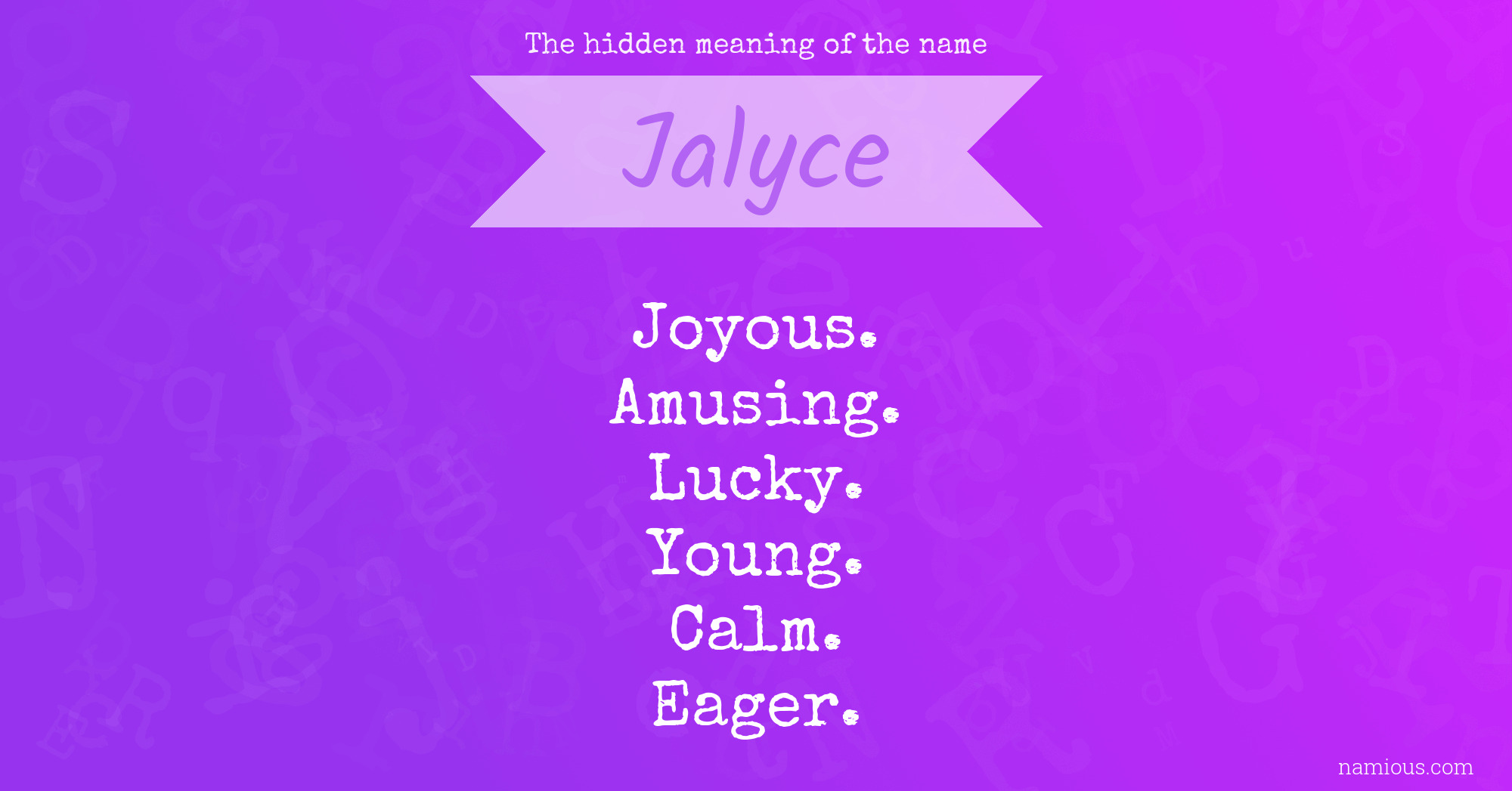 The hidden meaning of the name Jalyce