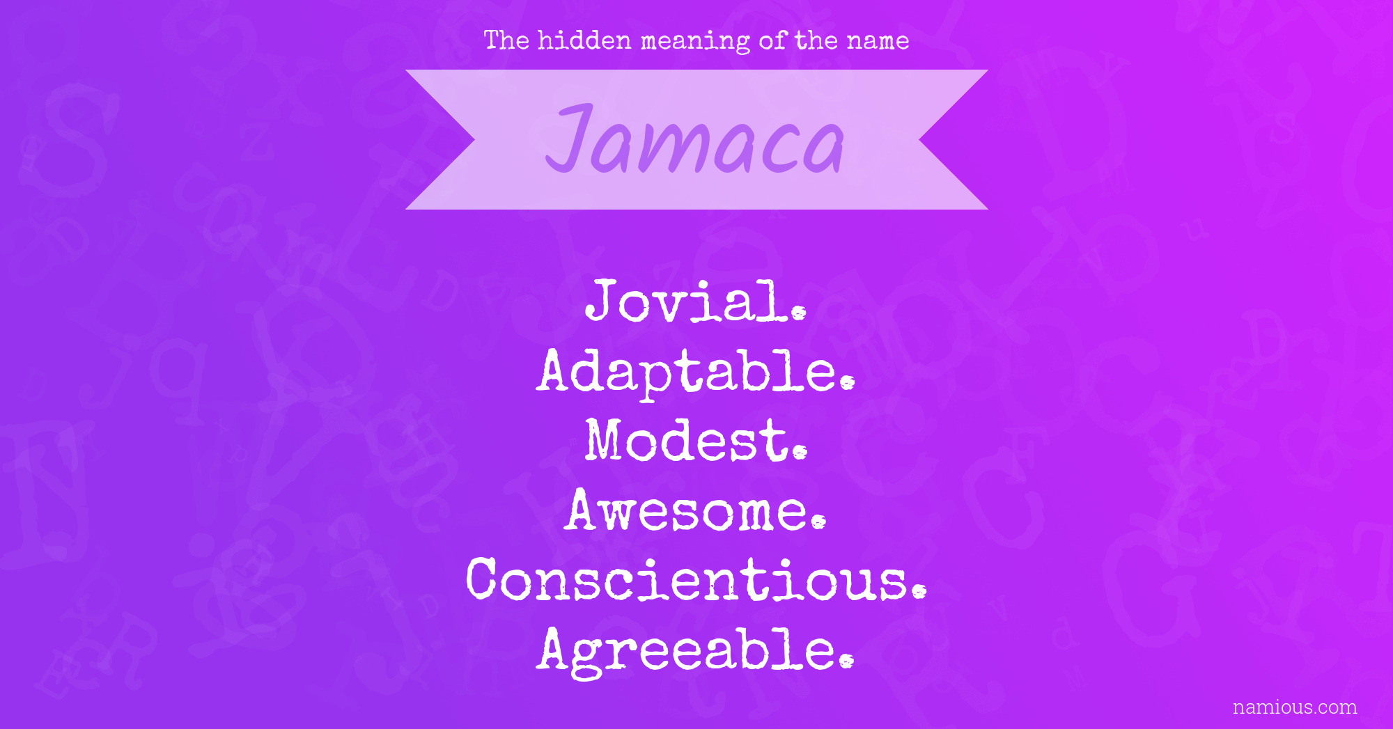 The hidden meaning of the name Jamaca