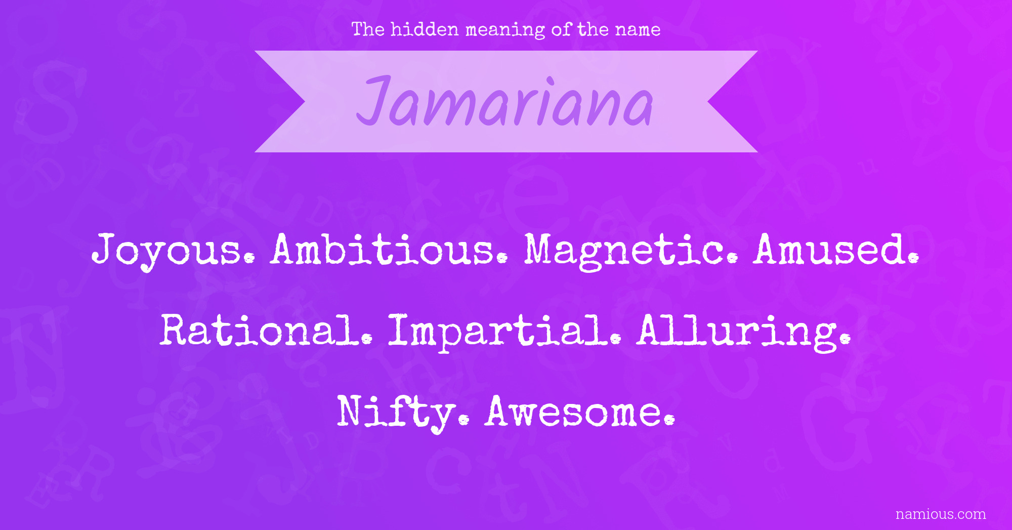 The hidden meaning of the name Jamariana