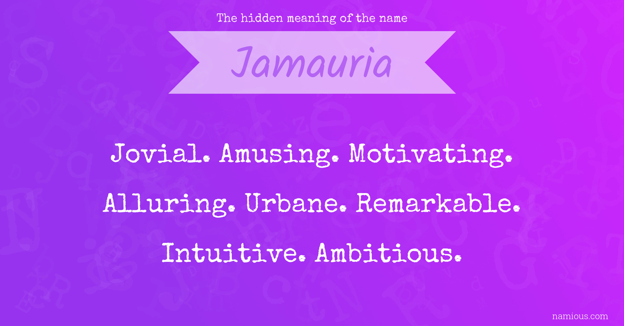 The hidden meaning of the name Jamauria