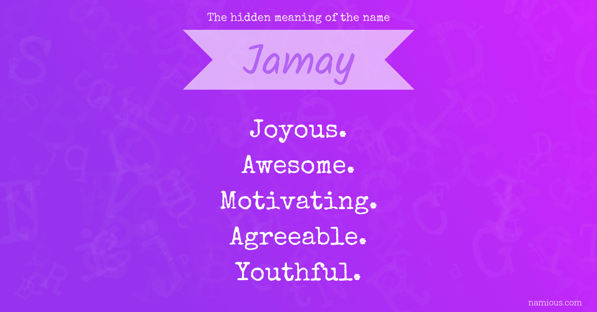 The hidden meaning of the name Jamay