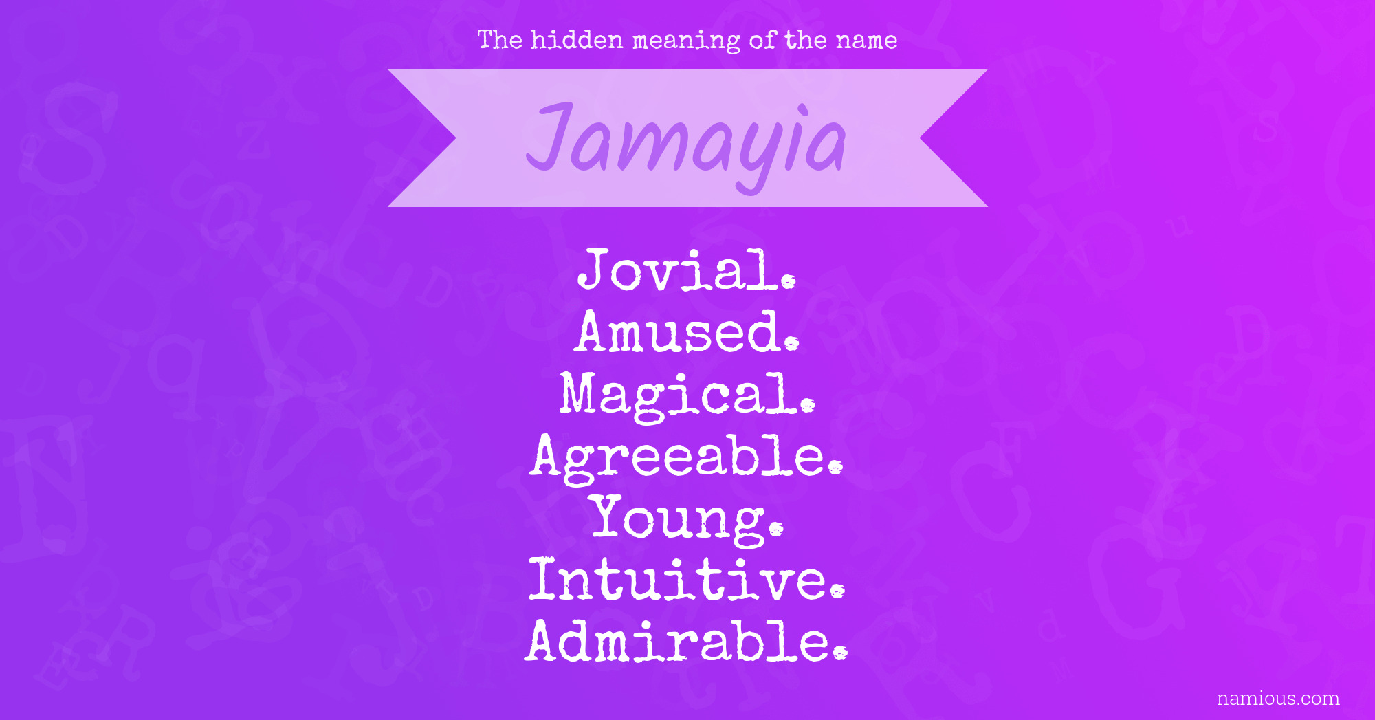 The hidden meaning of the name Jamayia