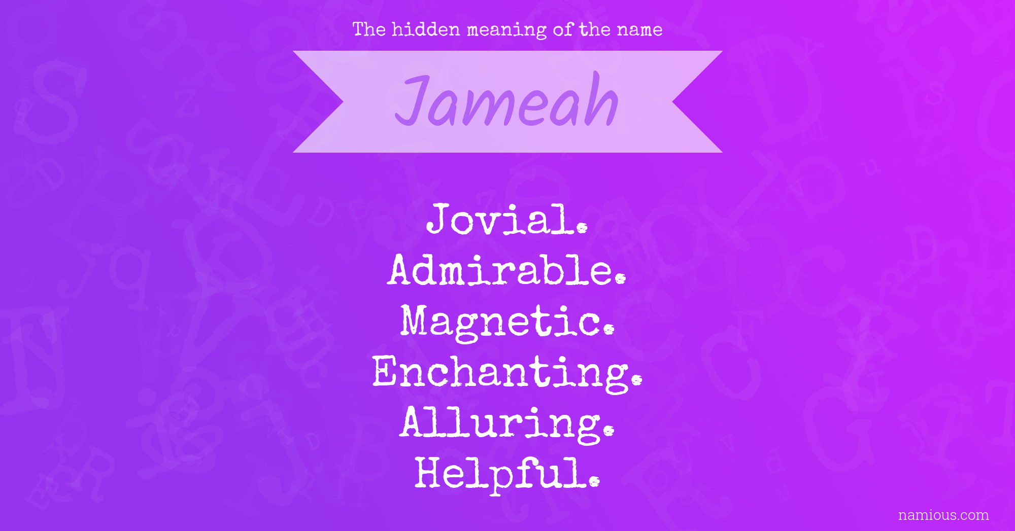 The hidden meaning of the name Jameah