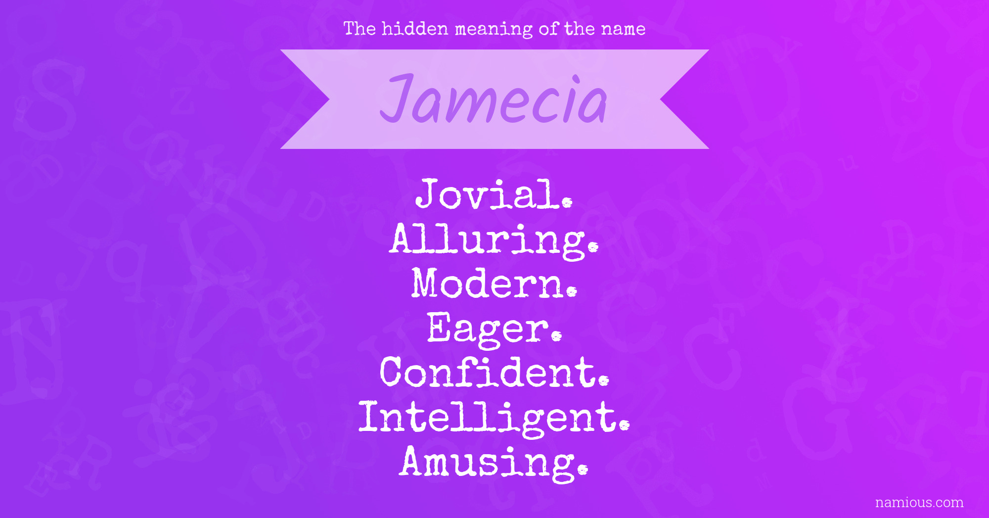 The hidden meaning of the name Jamecia