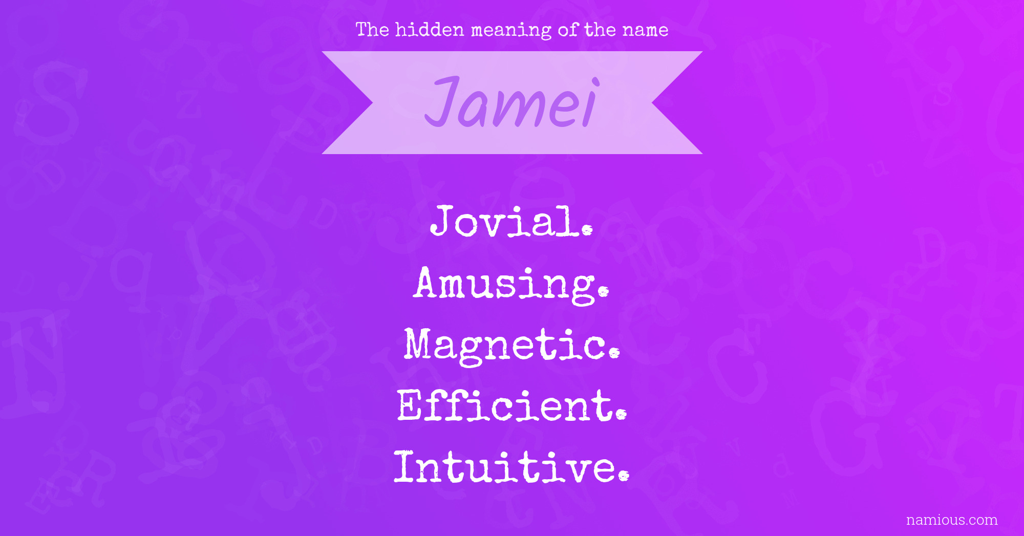 The hidden meaning of the name Jamei