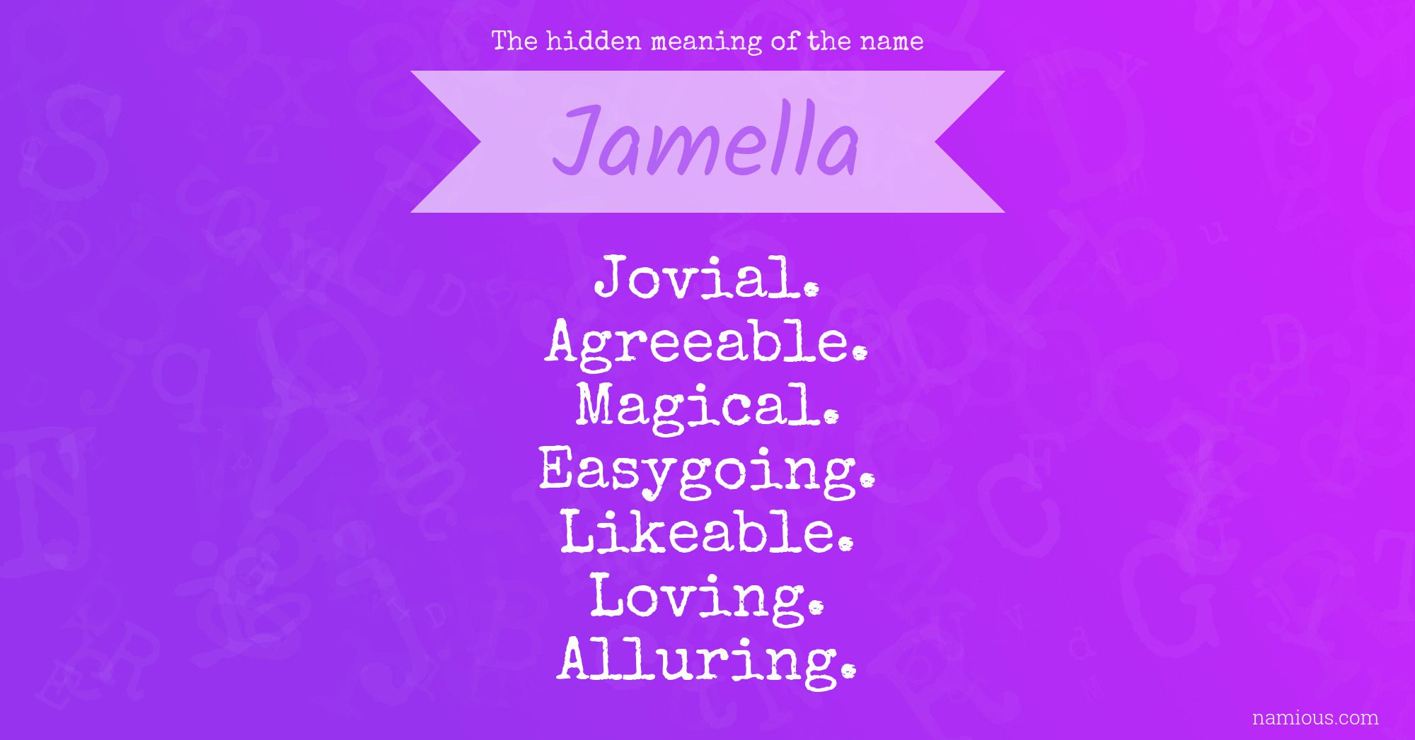 The hidden meaning of the name Jamella