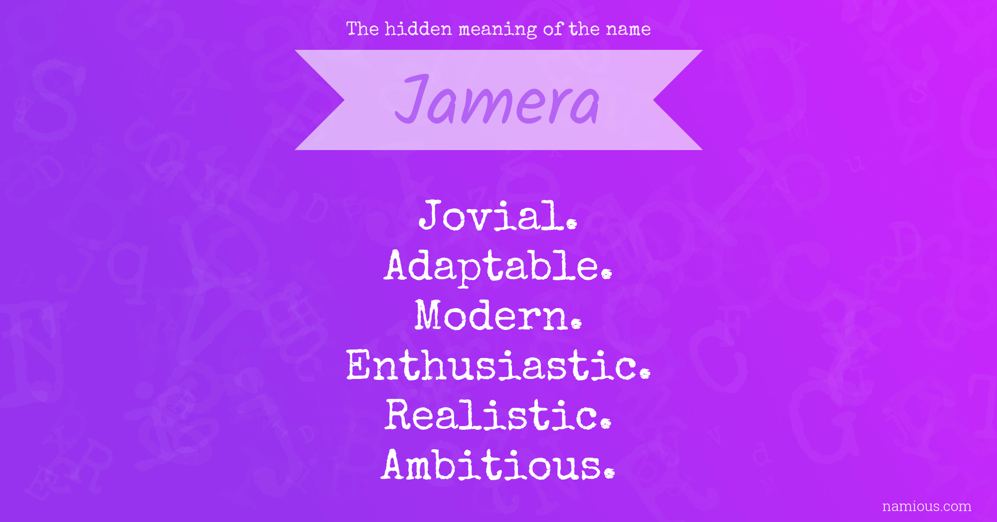 The hidden meaning of the name Jamera