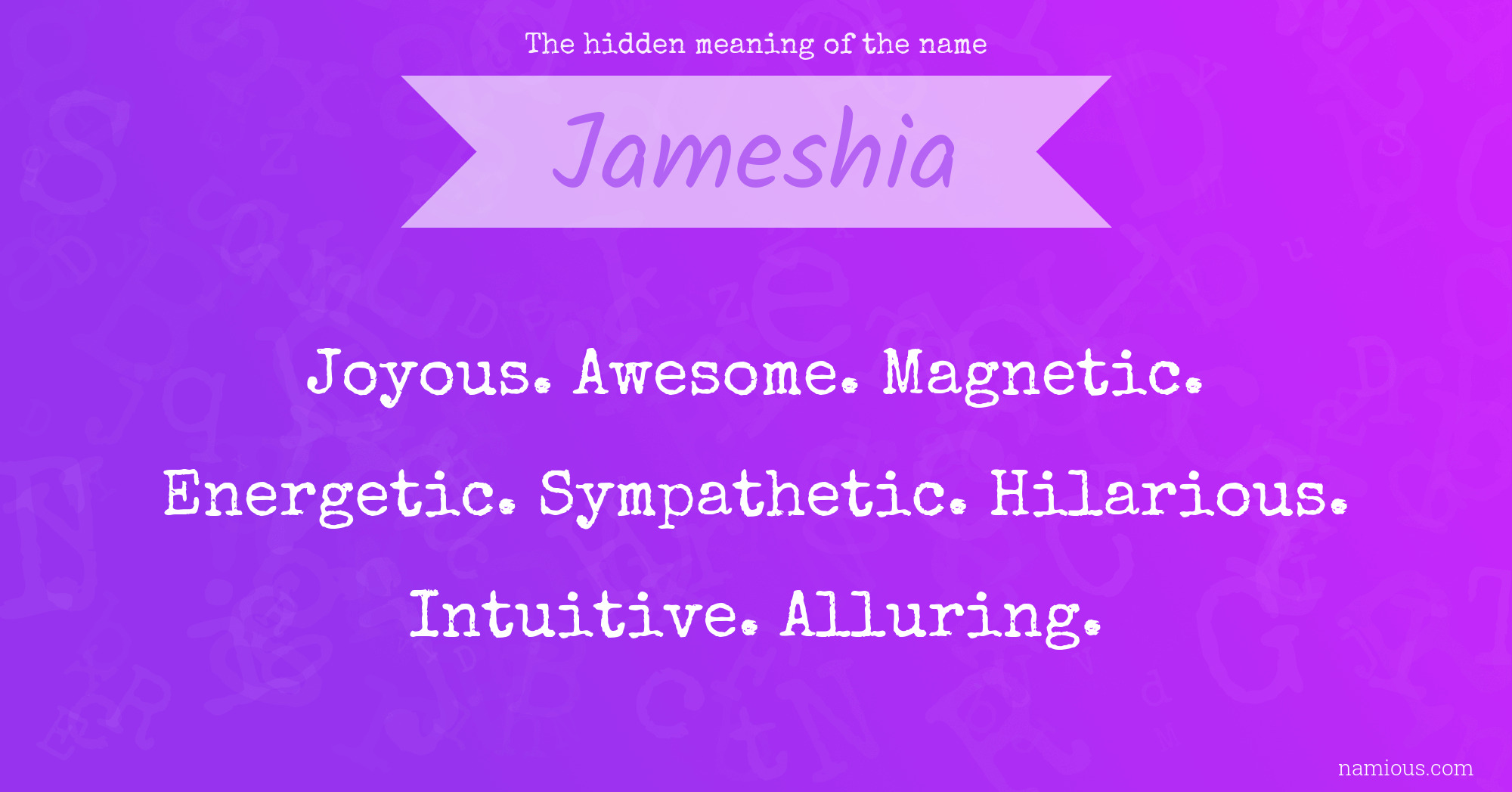 The hidden meaning of the name Jameshia