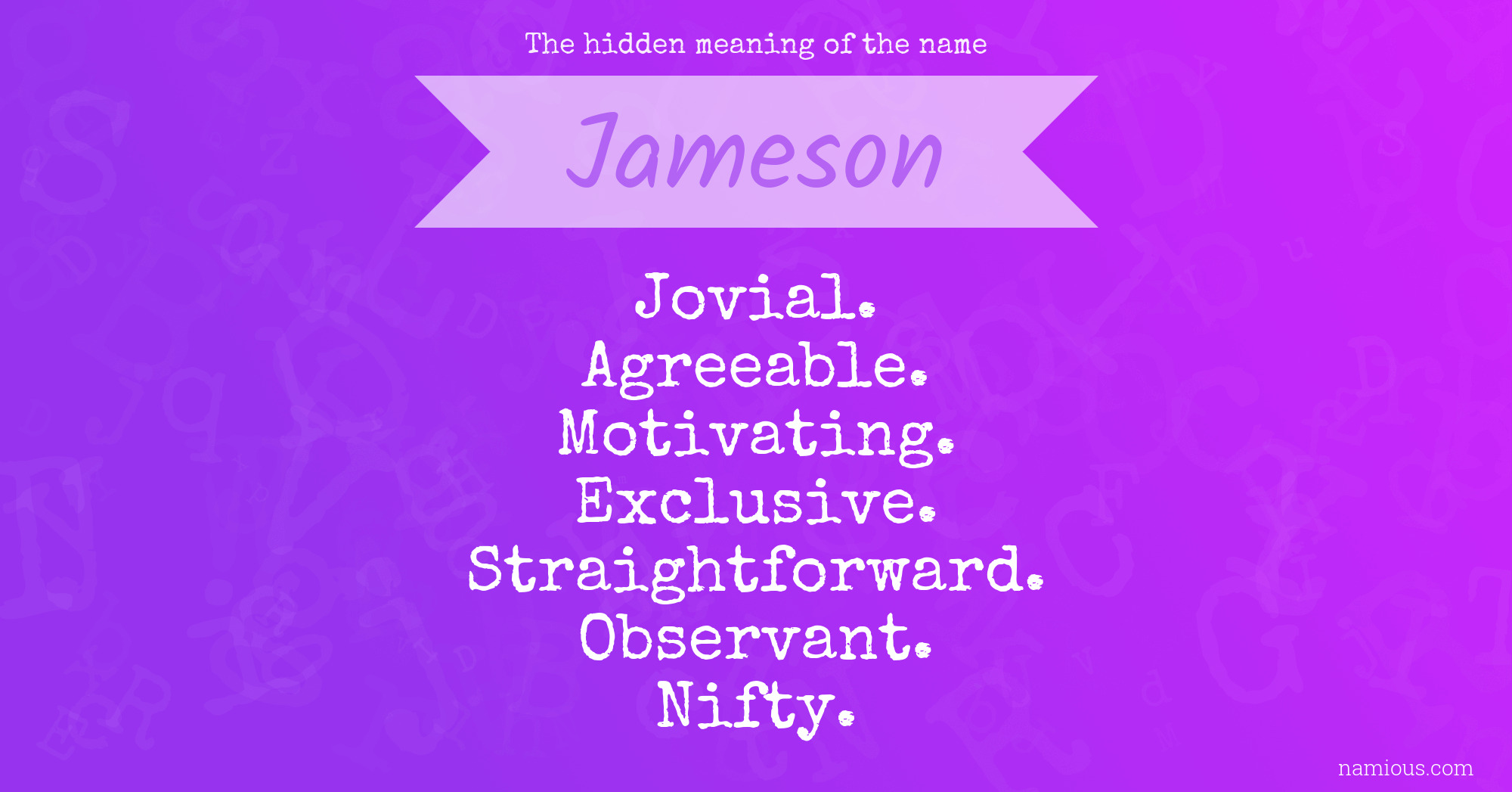 The hidden meaning of the name Jameson