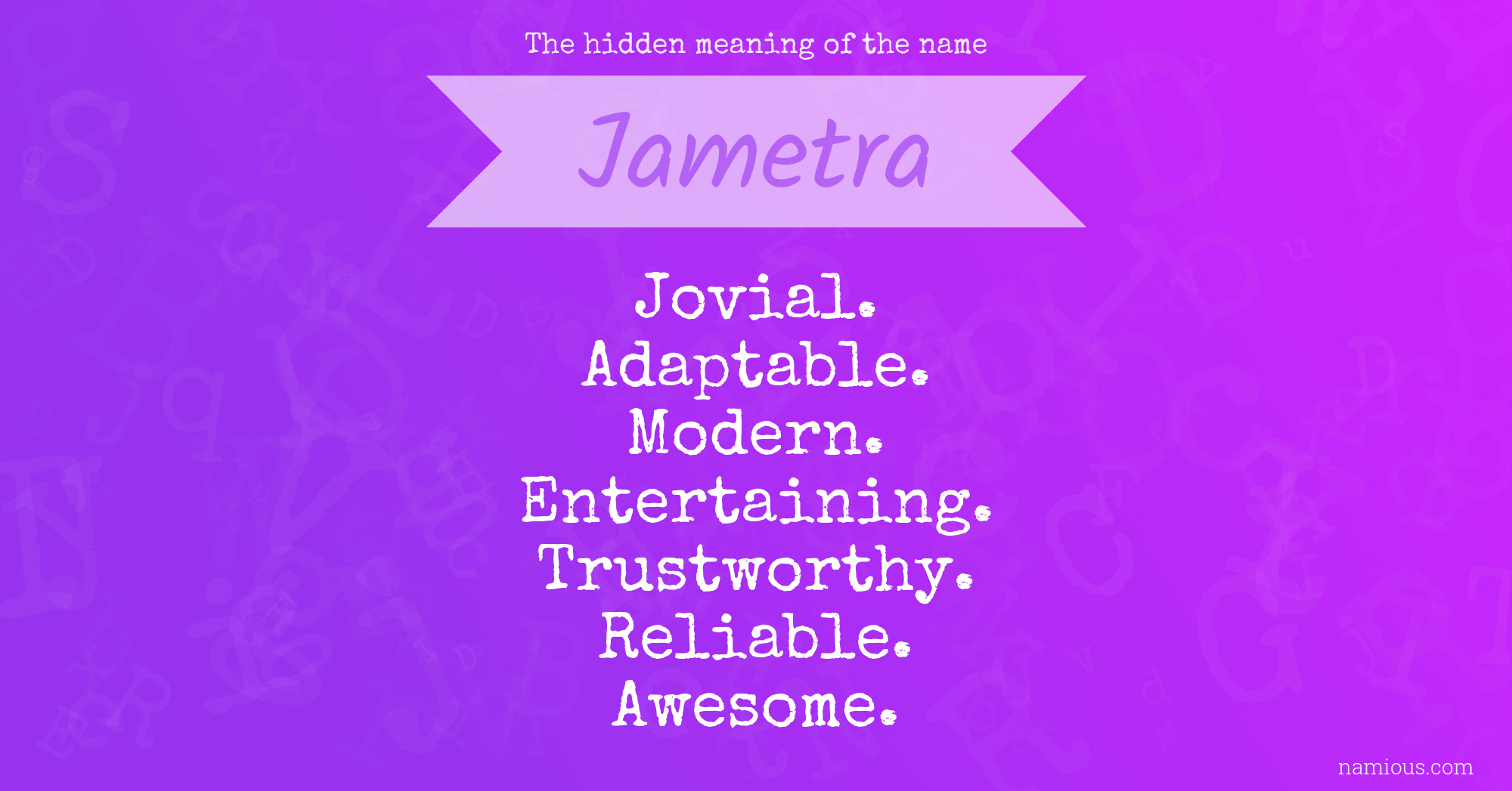 The hidden meaning of the name Jametra