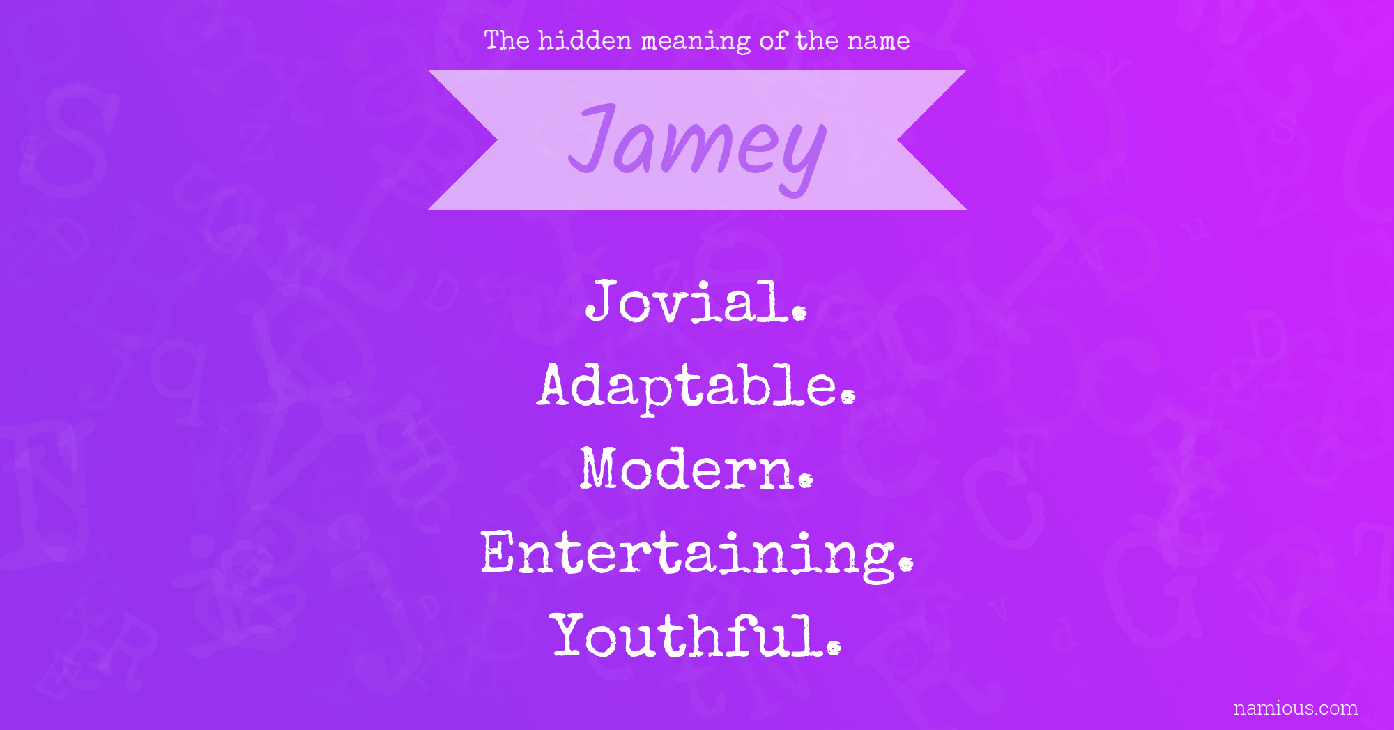 The hidden meaning of the name Jamey