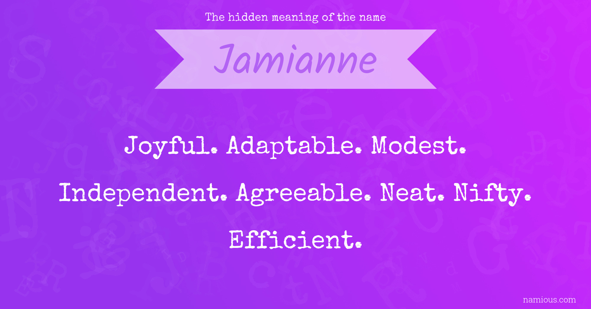 The hidden meaning of the name Jamianne