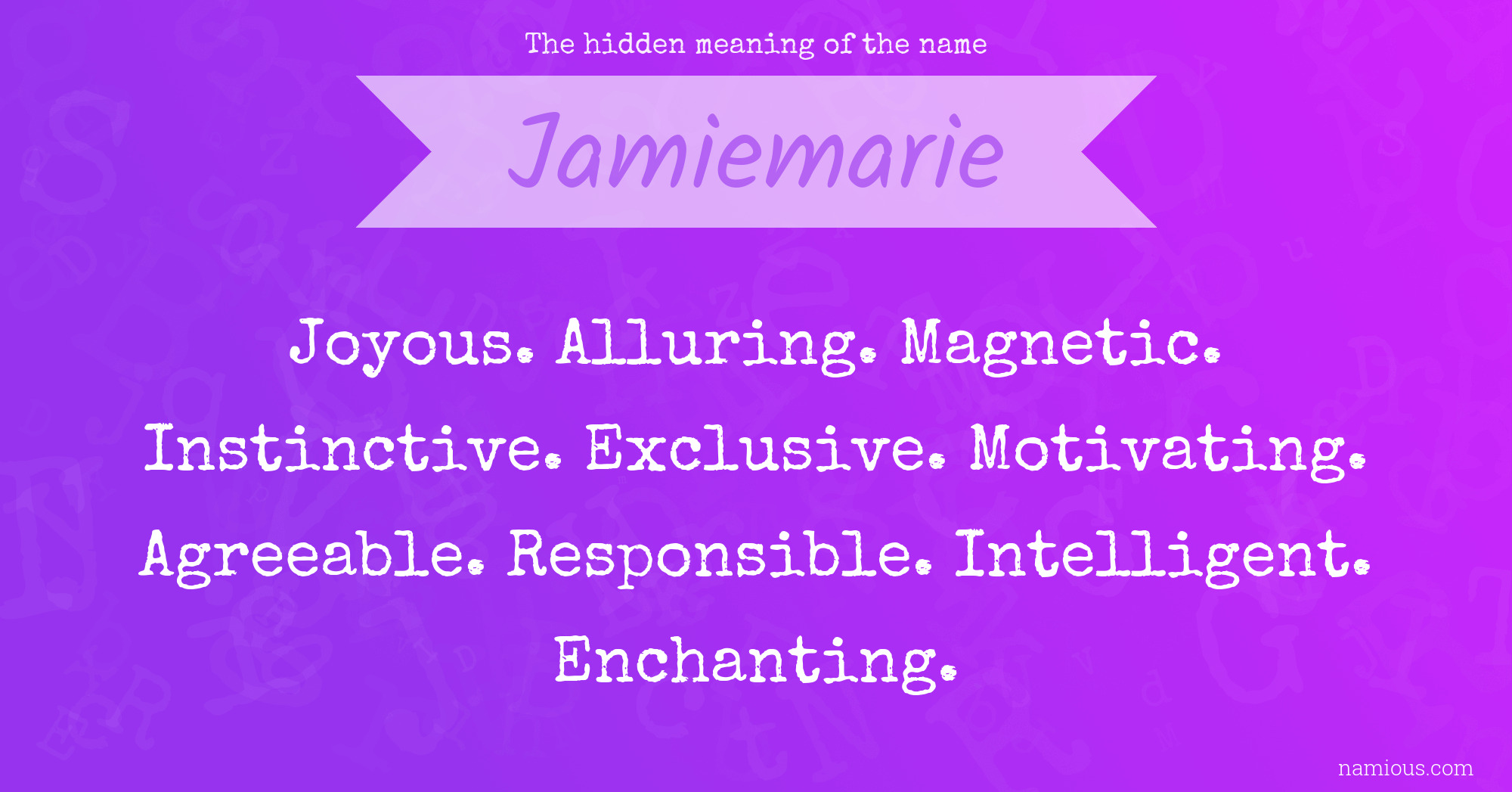 The hidden meaning of the name Jamiemarie