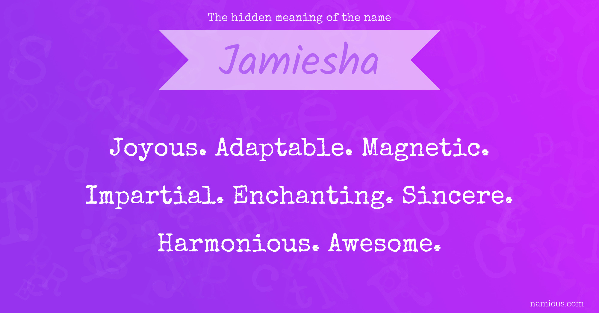 The hidden meaning of the name Jamiesha