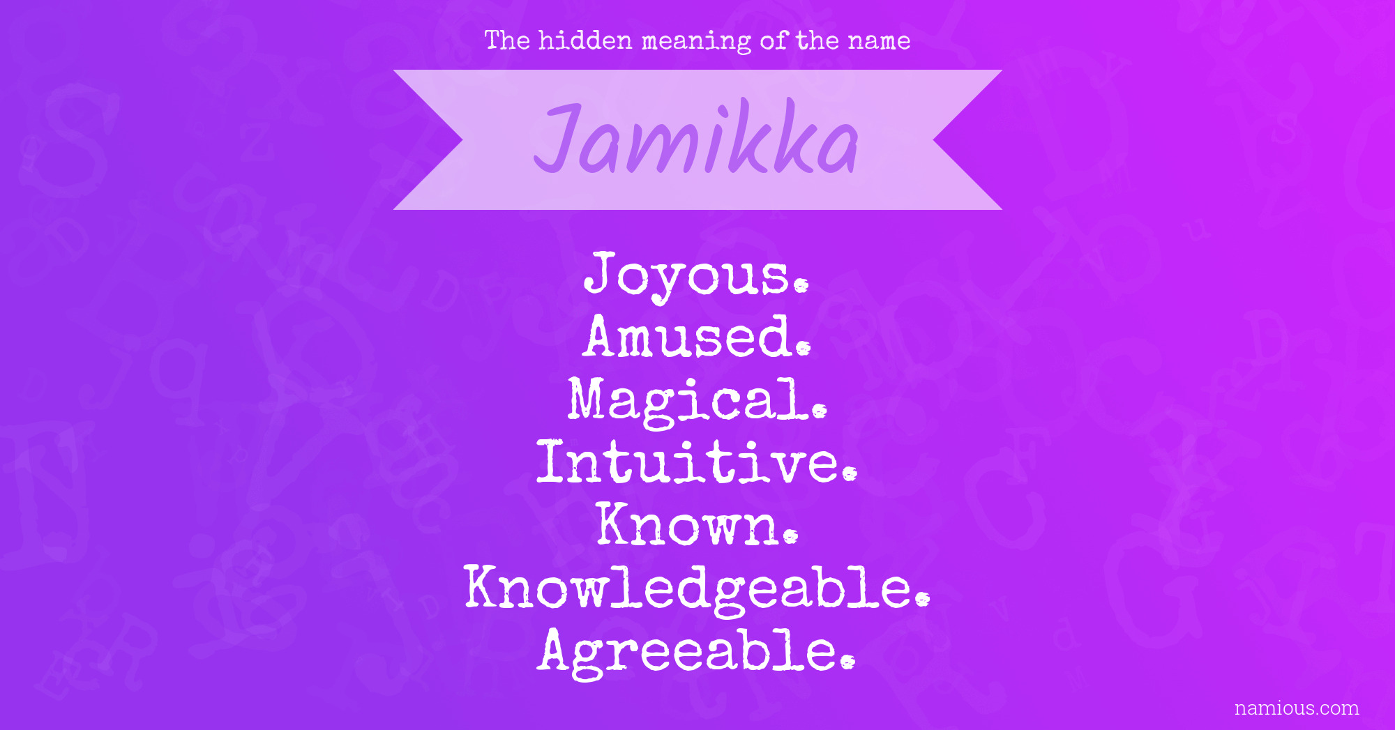 The hidden meaning of the name Jamikka