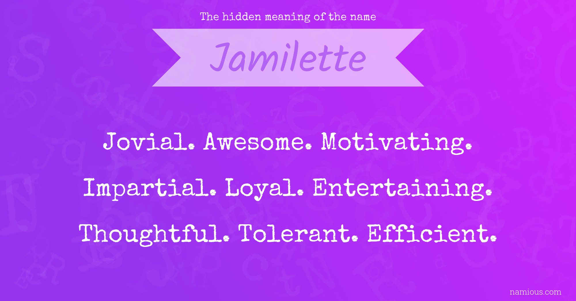 The hidden meaning of the name Jamilette