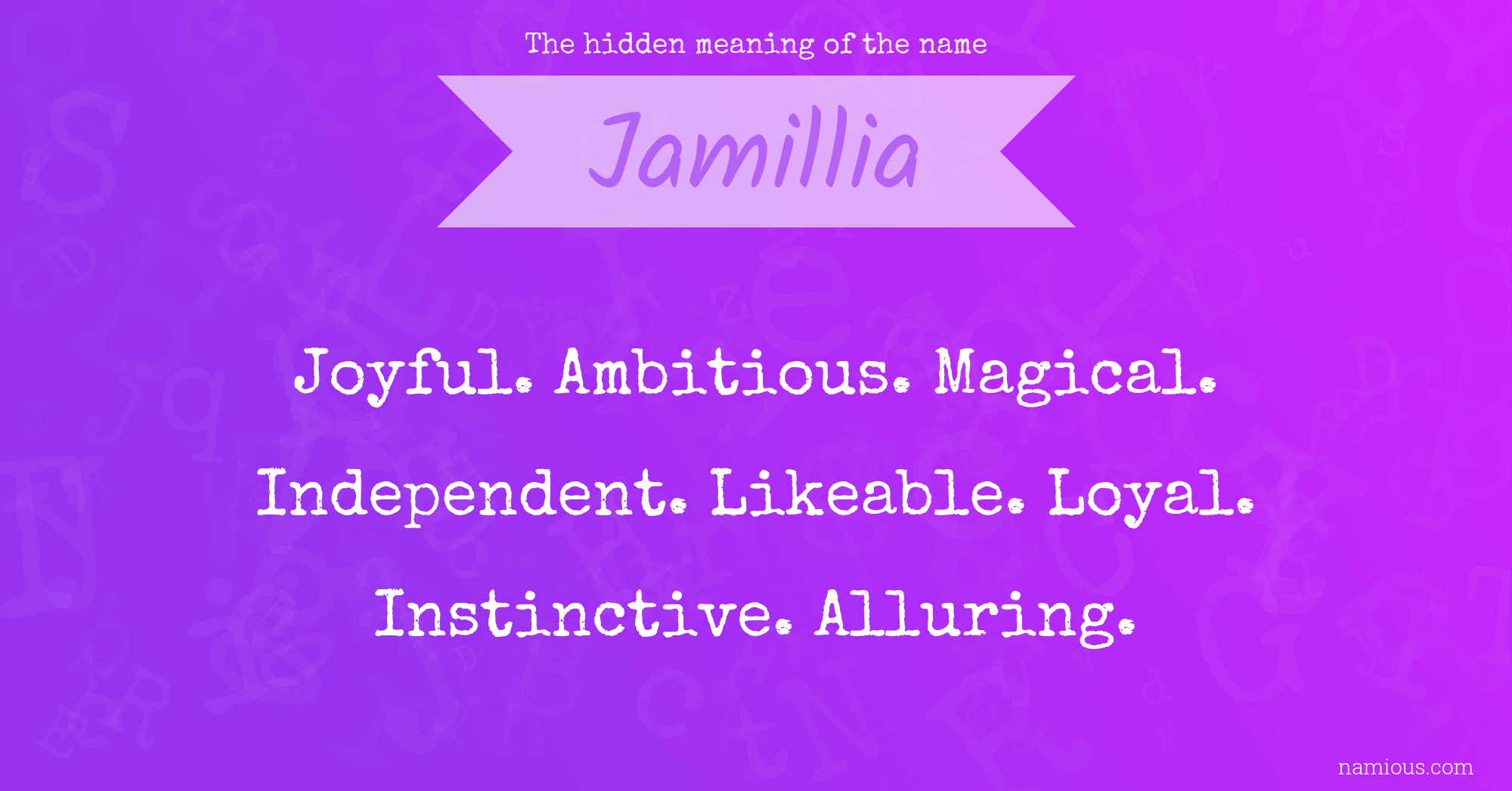 The hidden meaning of the name Jamillia