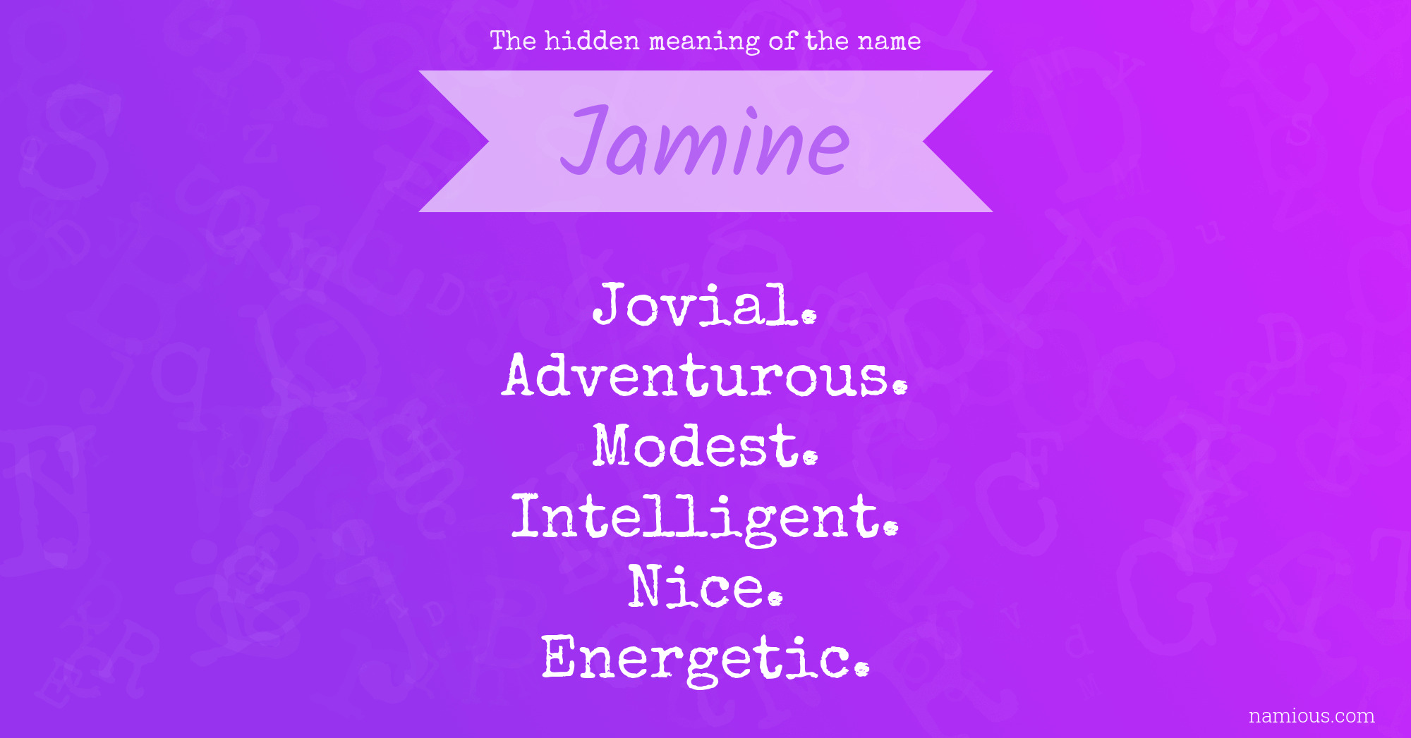 The hidden meaning of the name Jamine