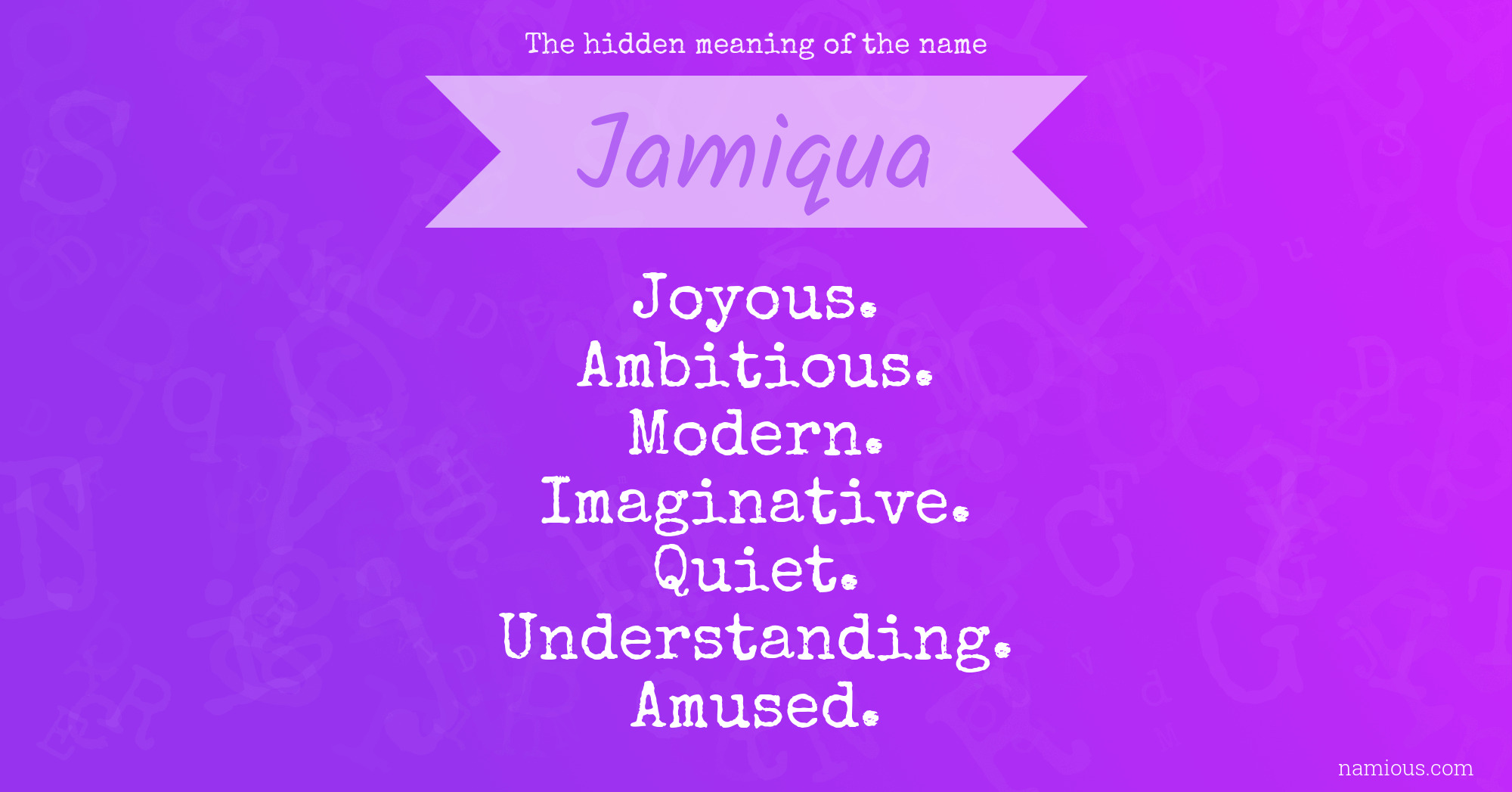 The hidden meaning of the name Jamiqua