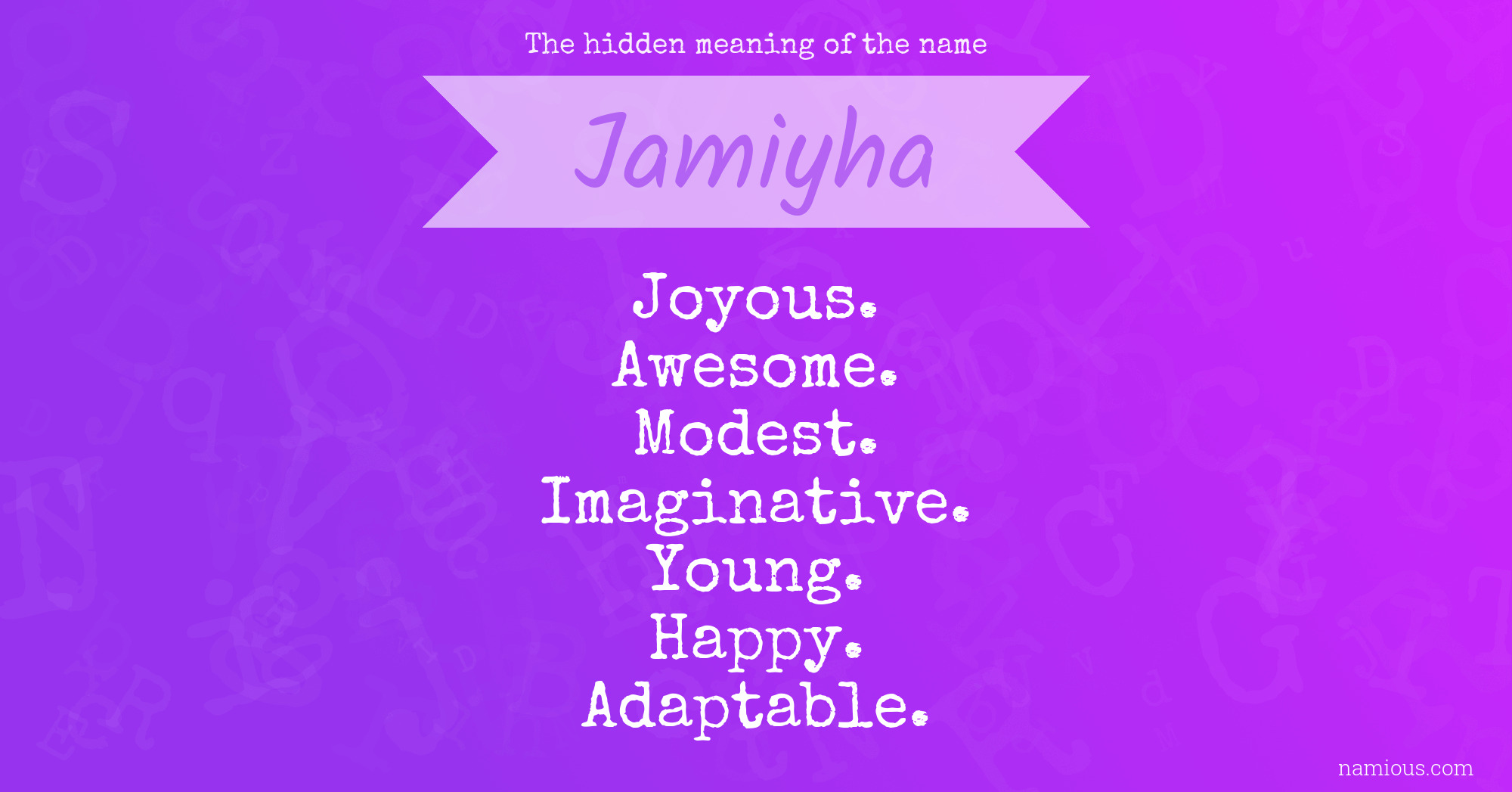 The hidden meaning of the name Jamiyha