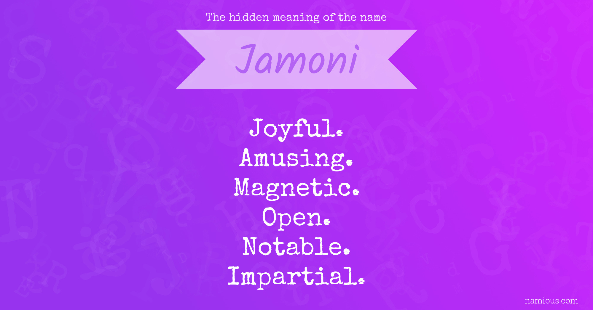 The hidden meaning of the name Jamoni