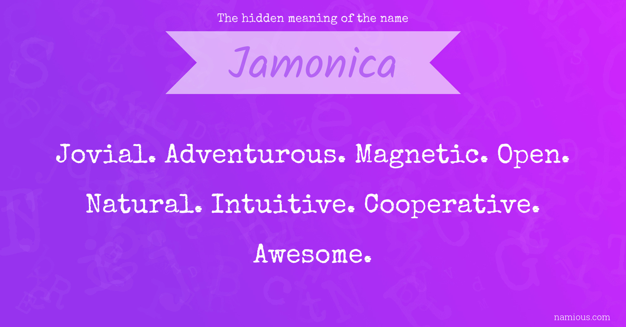 The hidden meaning of the name Jamonica