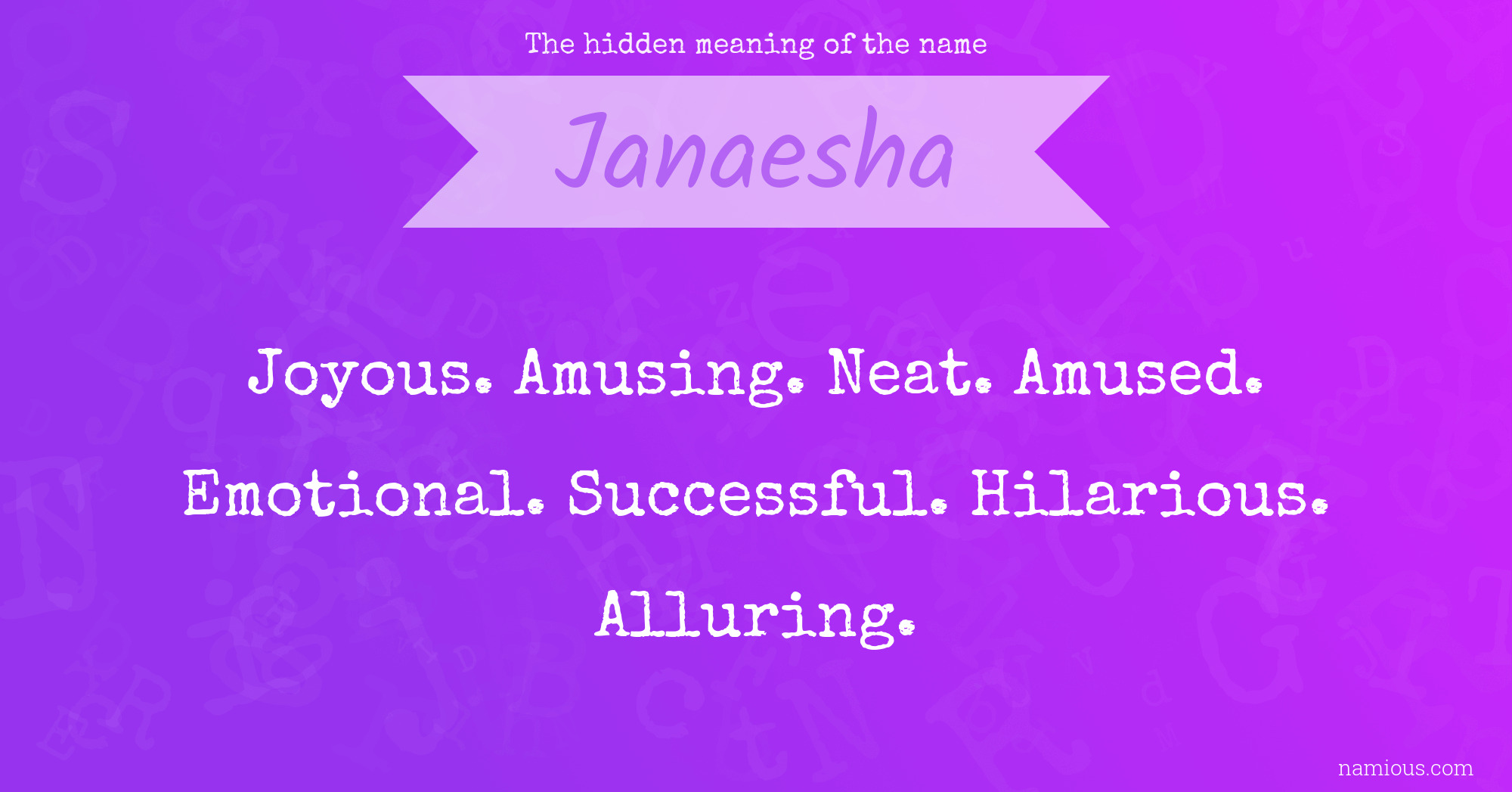 The hidden meaning of the name Janaesha