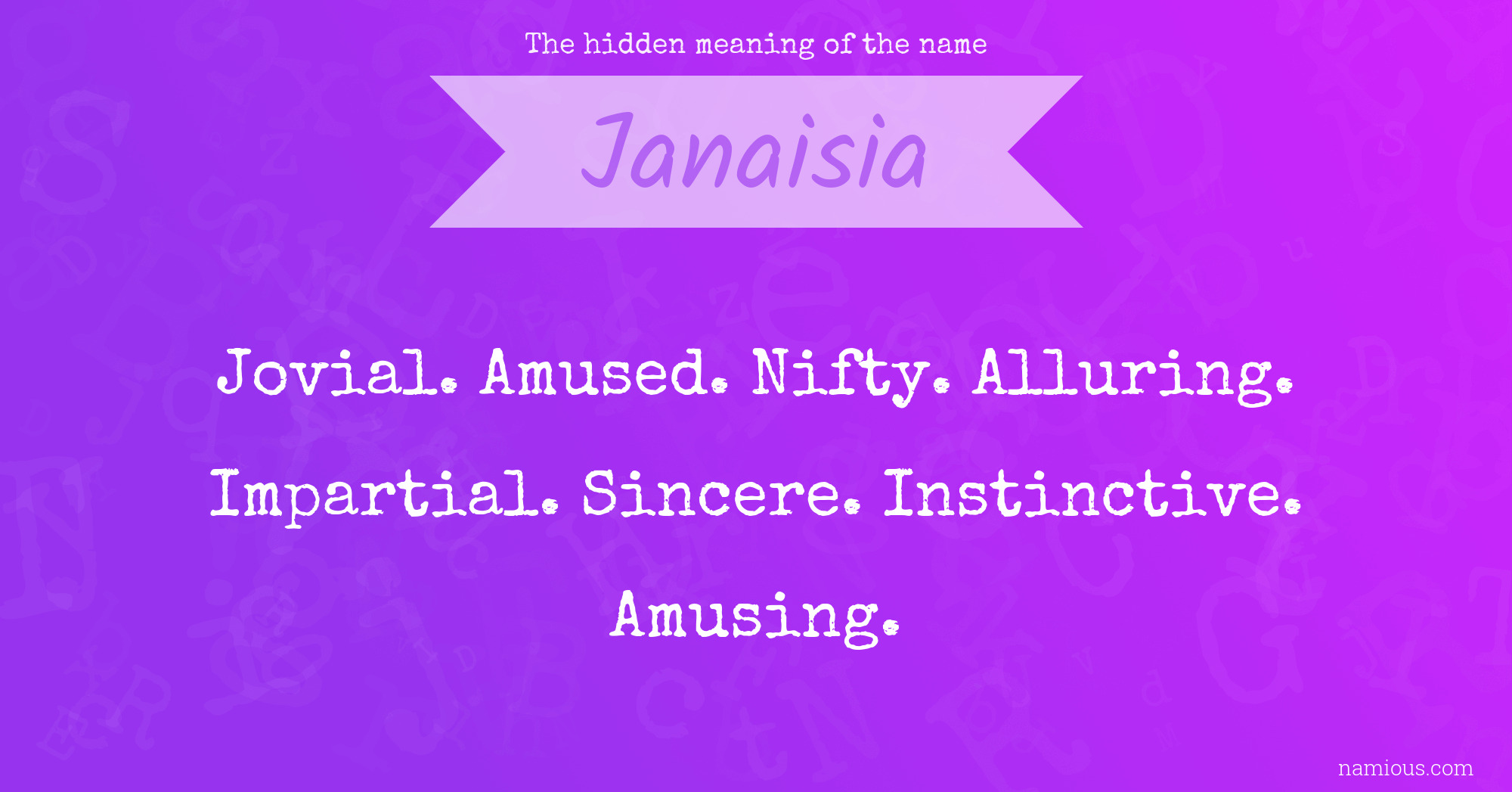 The hidden meaning of the name Janaisia