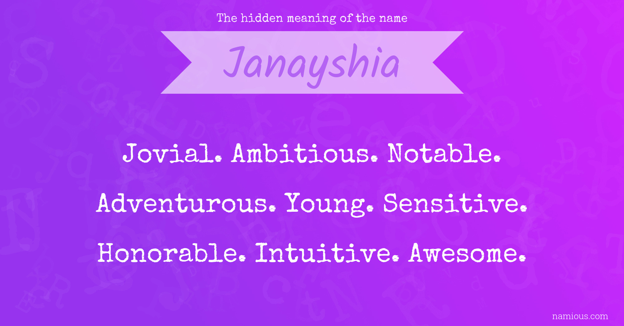 The hidden meaning of the name Janayshia