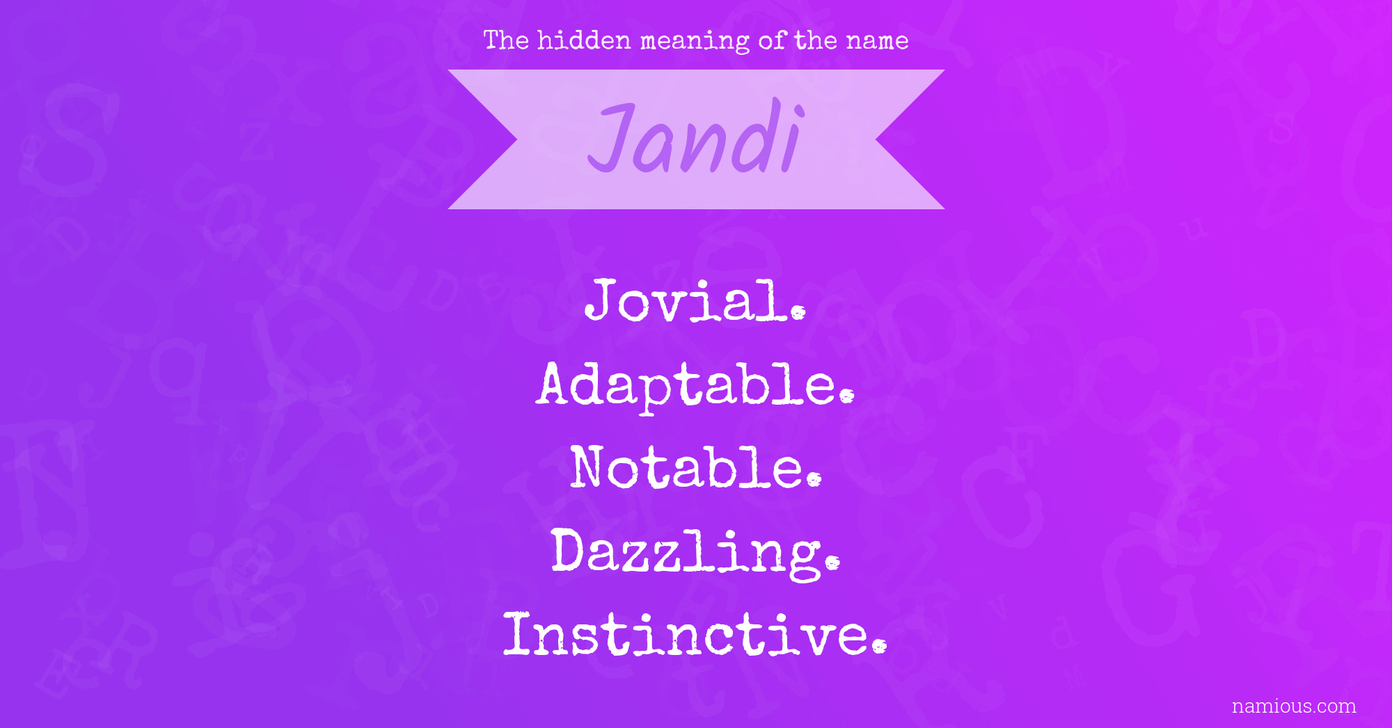 The hidden meaning of the name Jandi