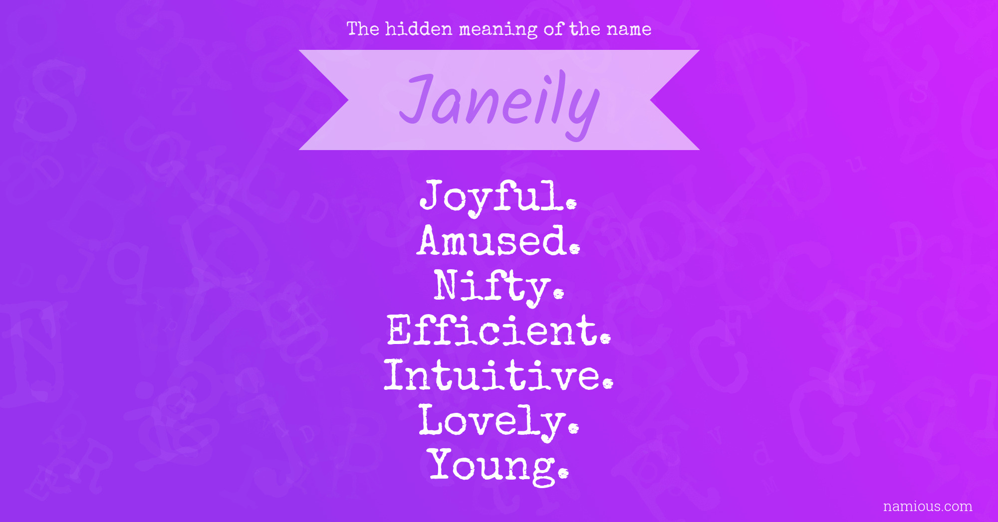 The hidden meaning of the name Janeily