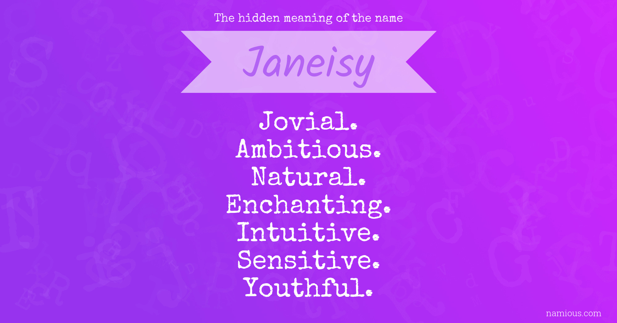 The hidden meaning of the name Janeisy