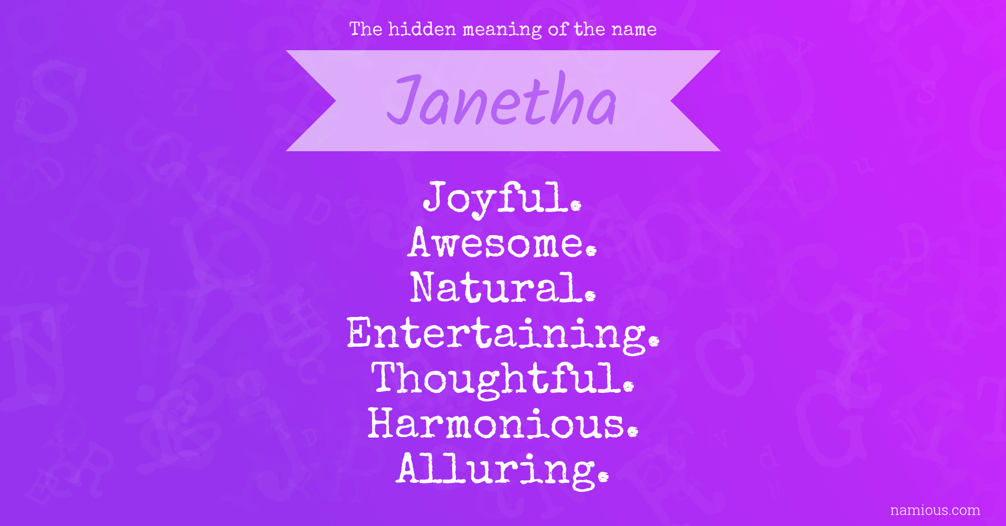 The hidden meaning of the name Janetha