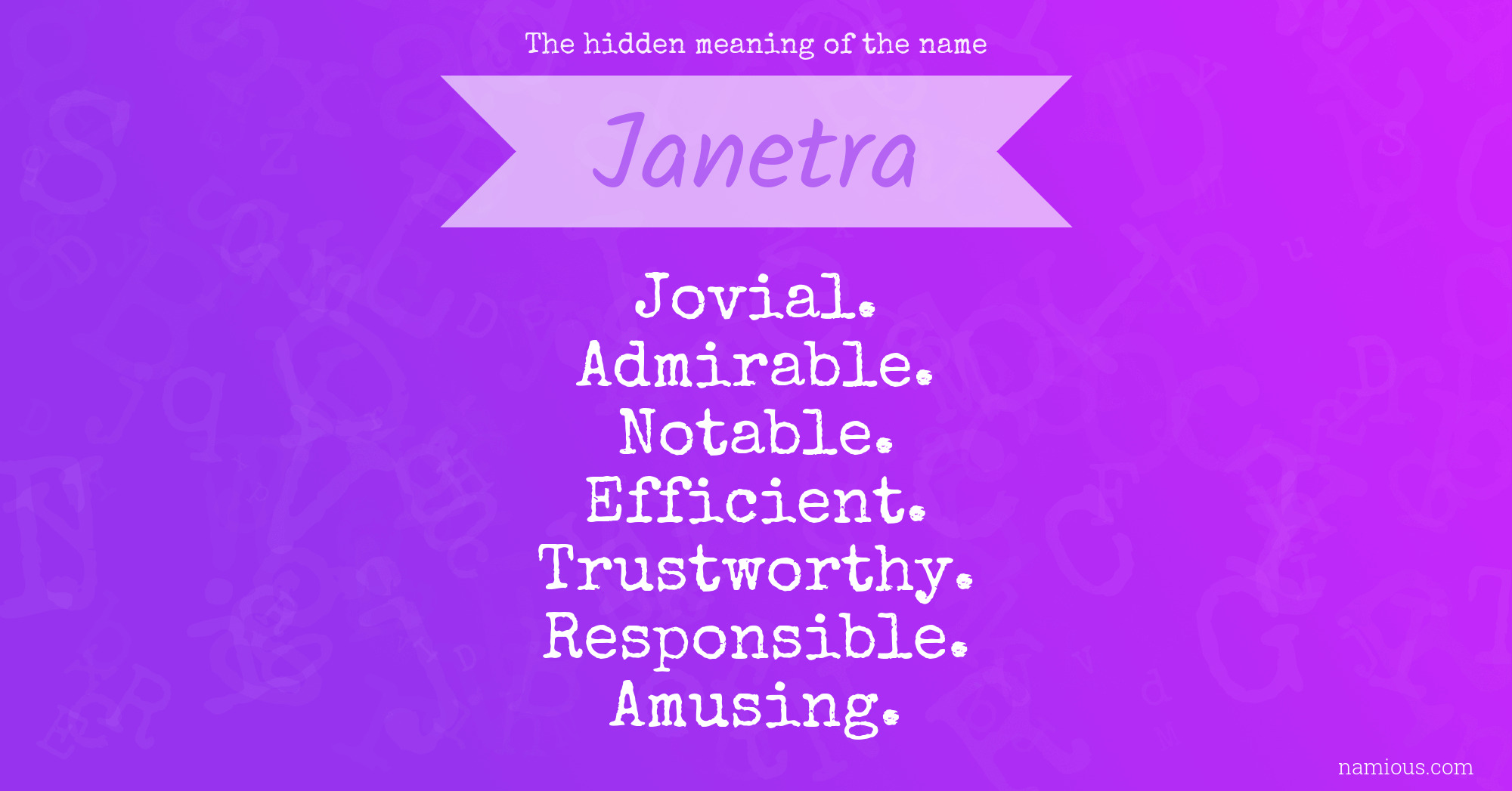 The hidden meaning of the name Janetra