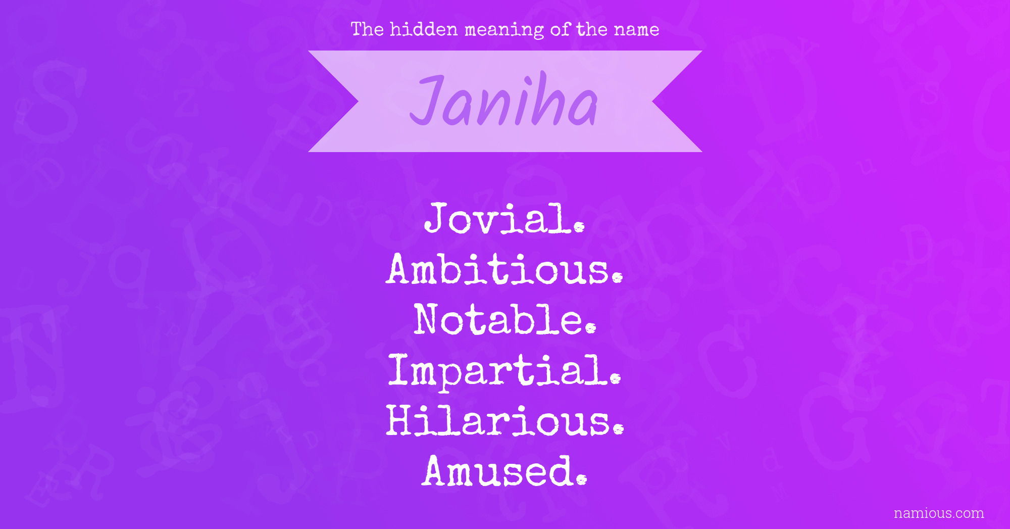 The hidden meaning of the name Janiha