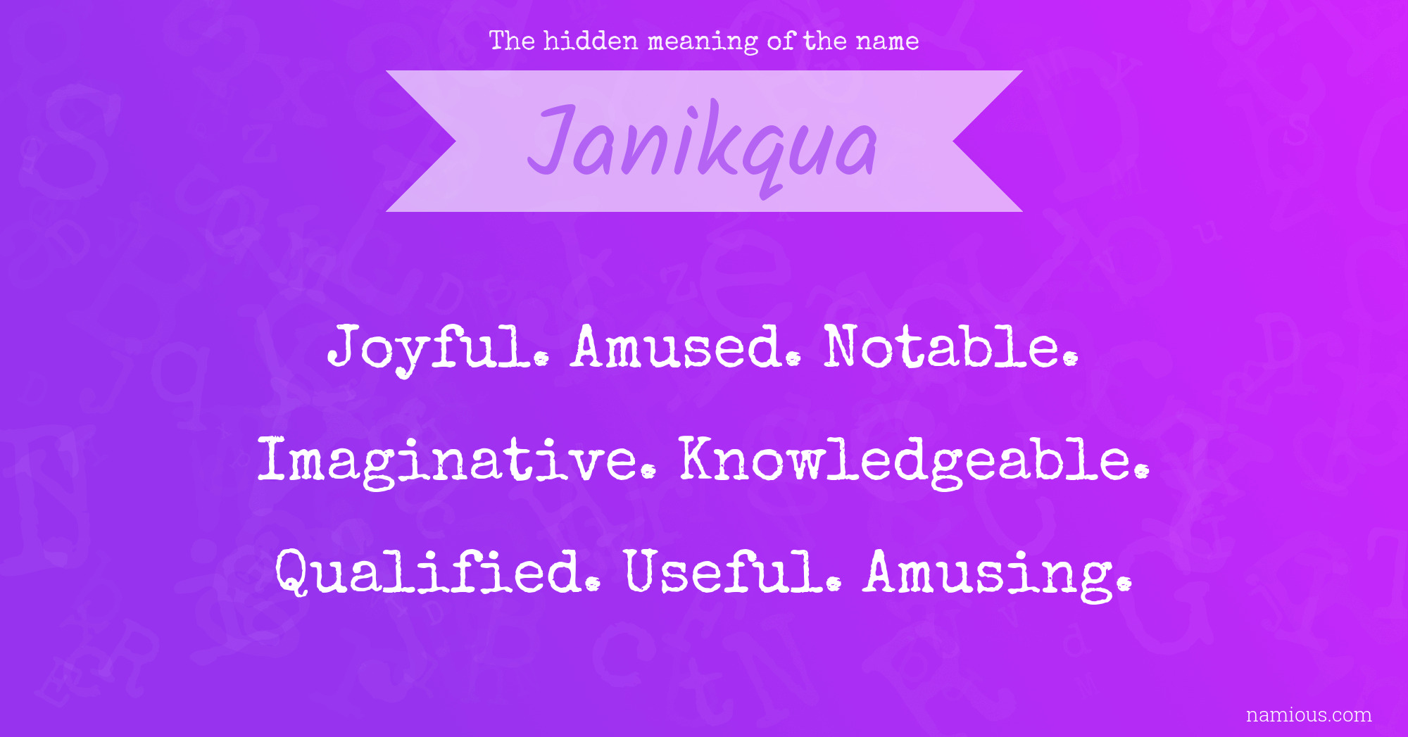 The hidden meaning of the name Janikqua