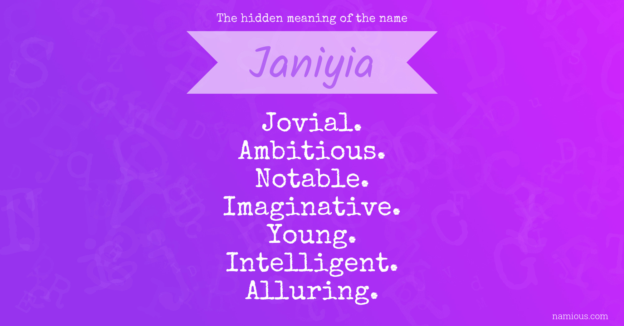 The hidden meaning of the name Janiyia