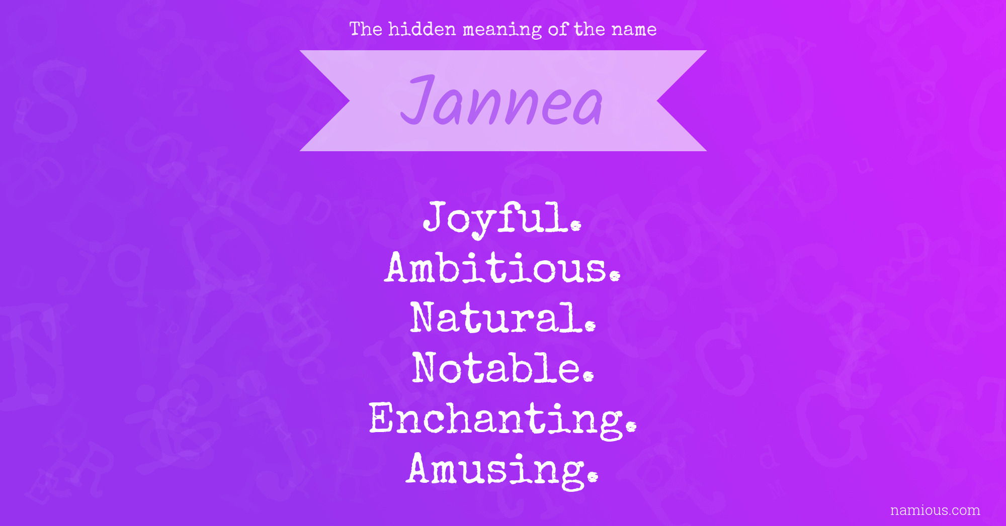 The hidden meaning of the name Jannea