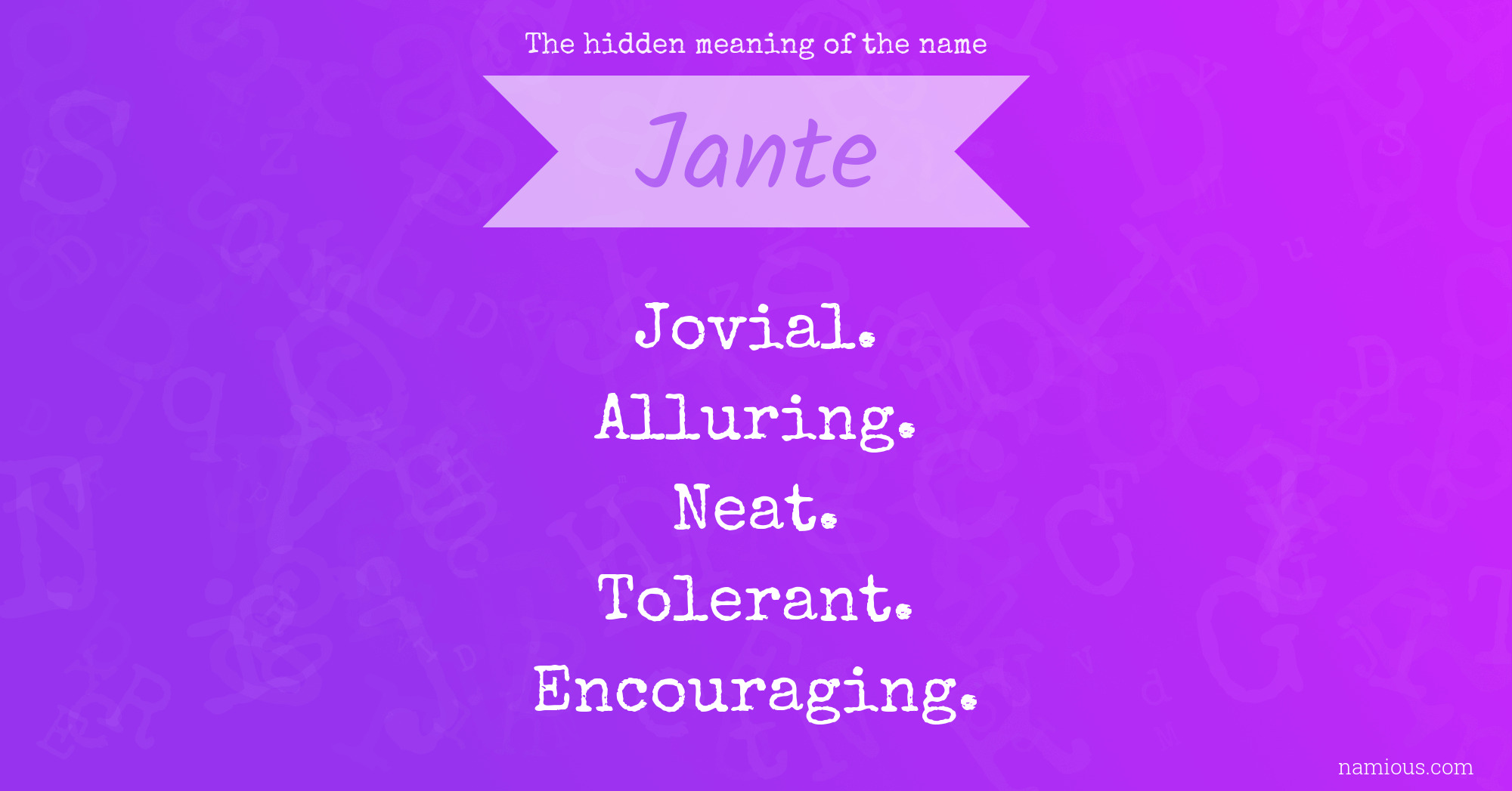 The hidden meaning of the name Jante