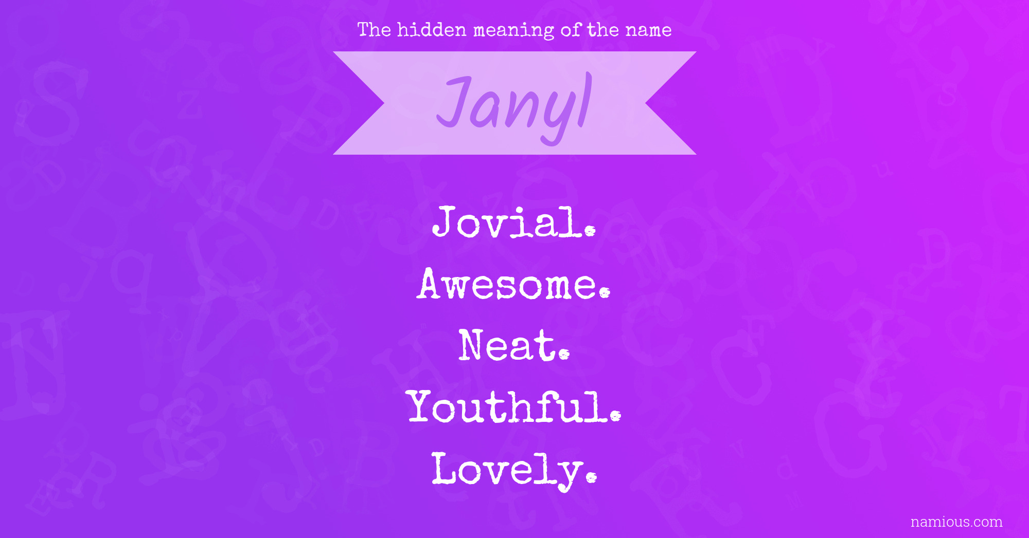 The hidden meaning of the name Janyl